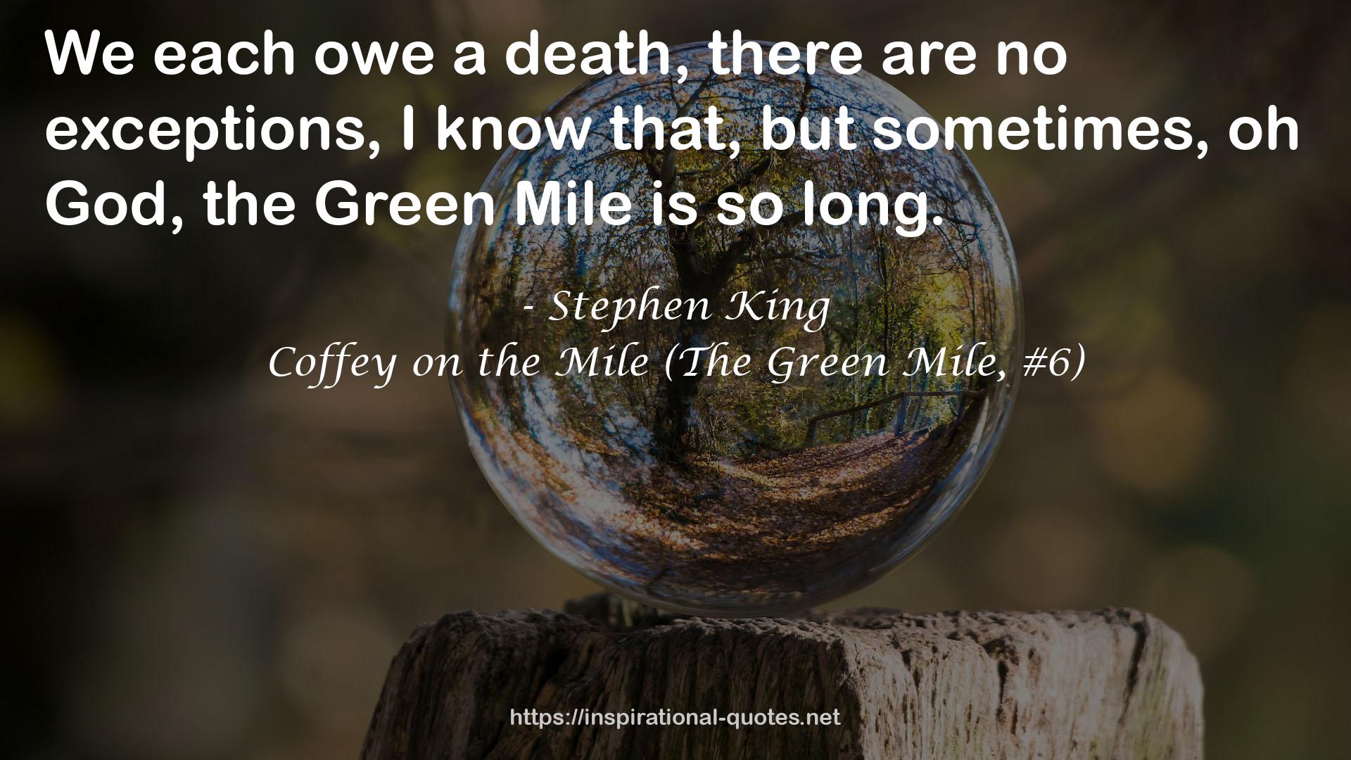 Coffey on the Mile (The Green Mile, #6) QUOTES