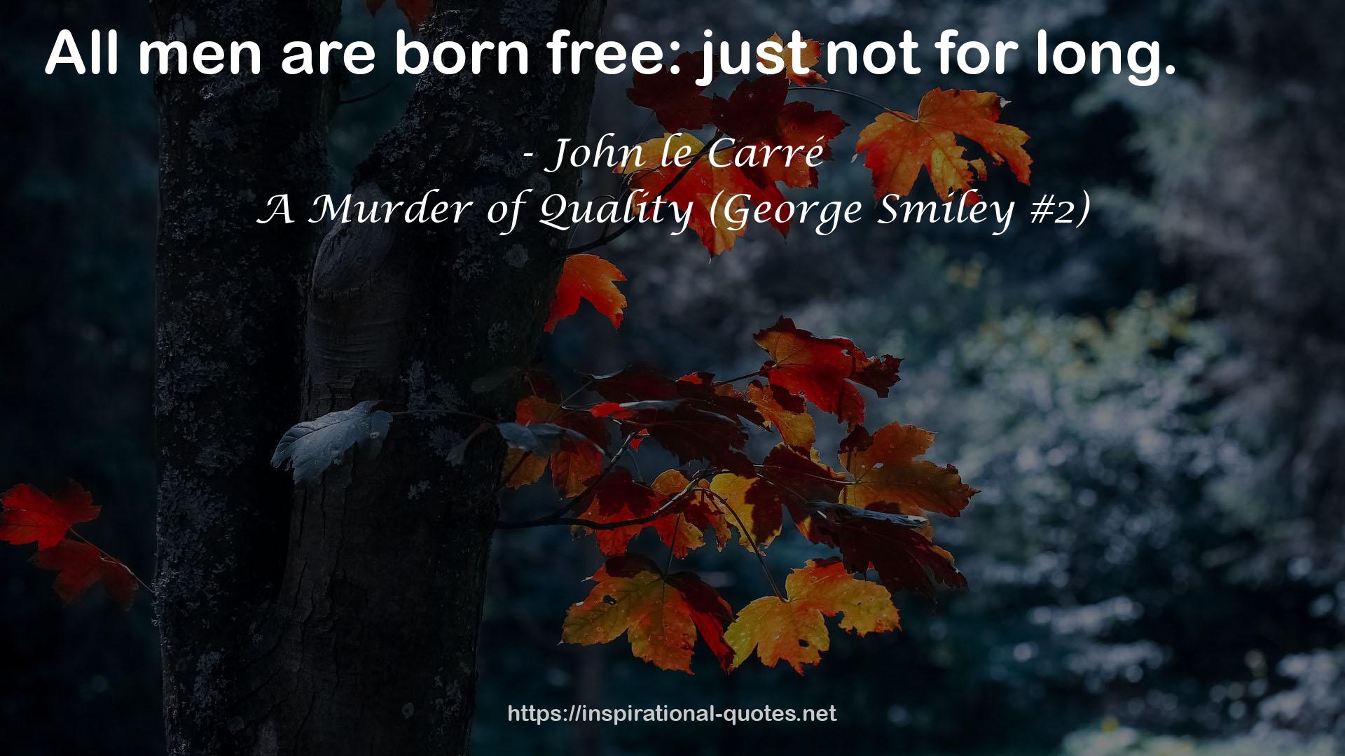 A Murder of Quality (George Smiley #2) QUOTES