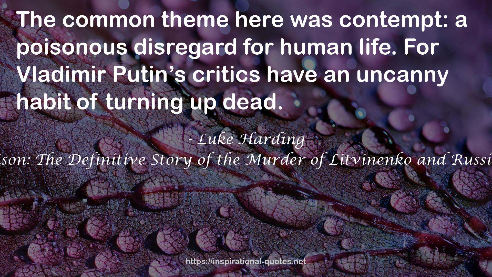 A Very Expensive Poison: The Definitive Story of the Murder of Litvinenko and Russia's War with the West QUOTES