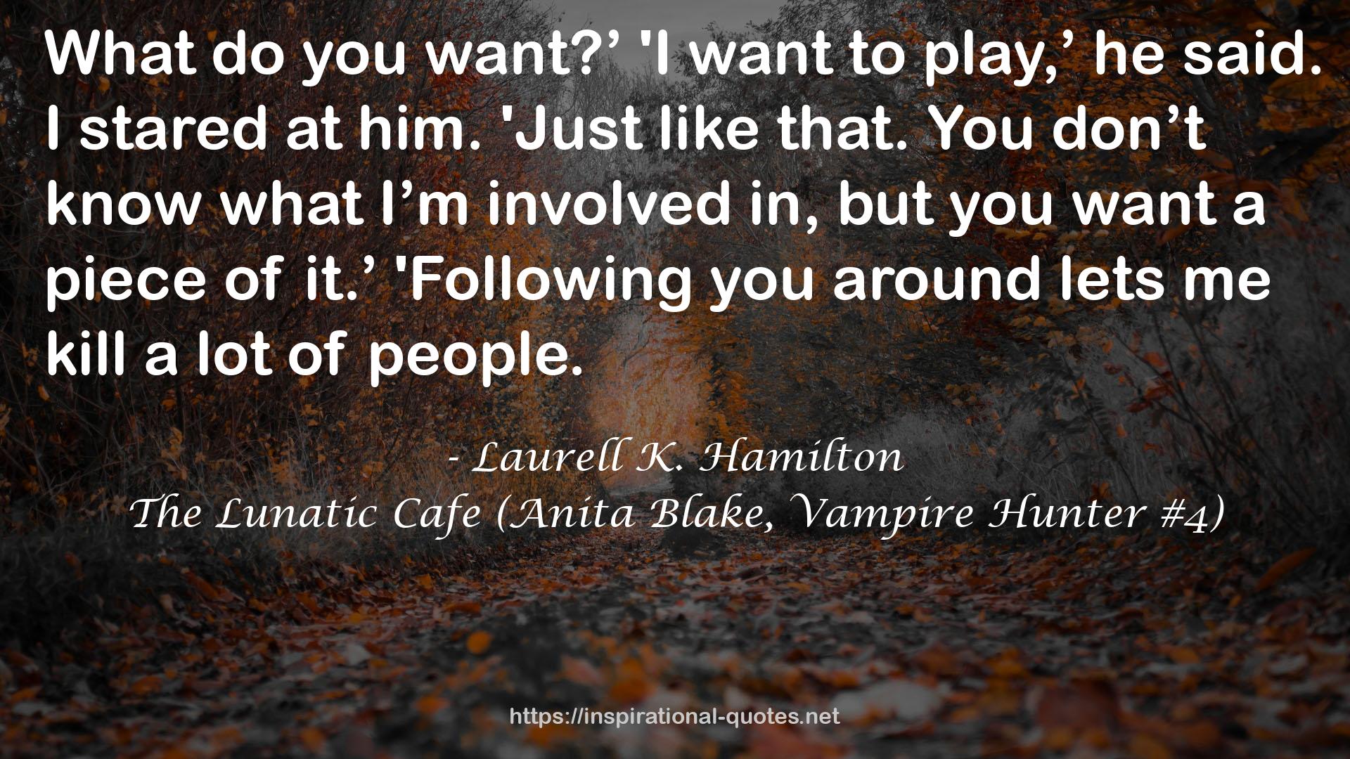 The Lunatic Cafe (Anita Blake, Vampire Hunter #4) QUOTES