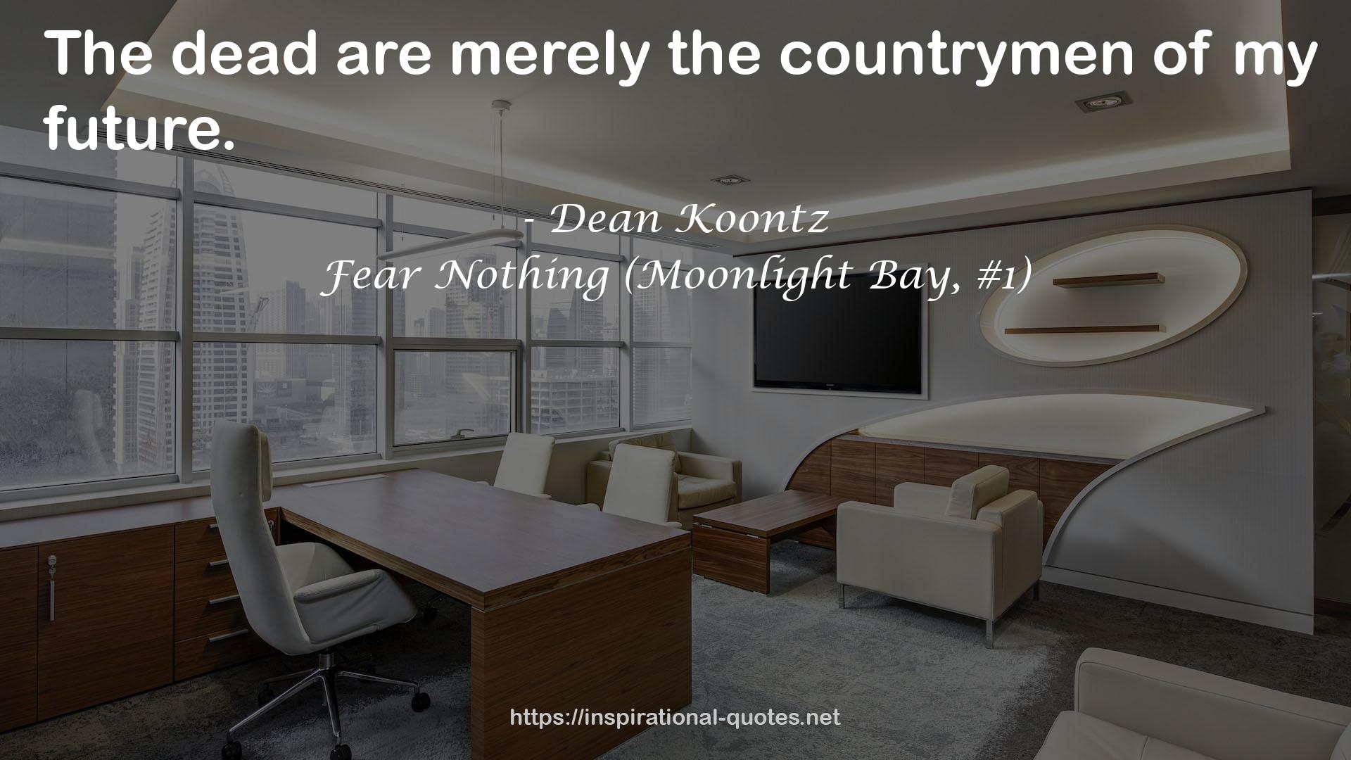 Fear Nothing (Moonlight Bay, #1) QUOTES