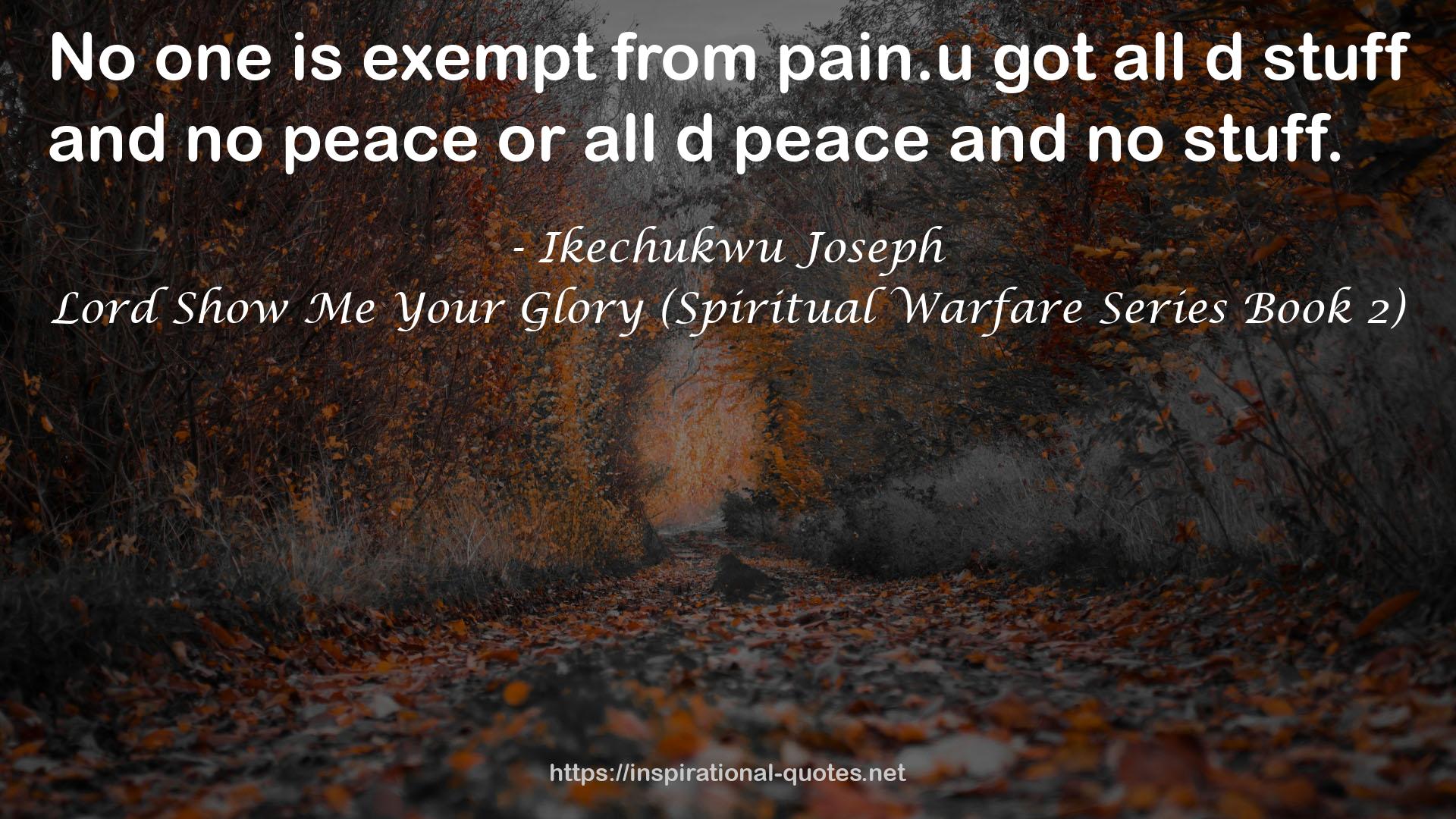 Lord Show Me Your Glory (Spiritual Warfare Series Book 2) QUOTES