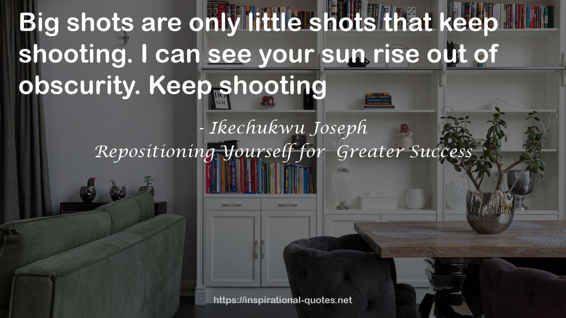 only little shots  QUOTES