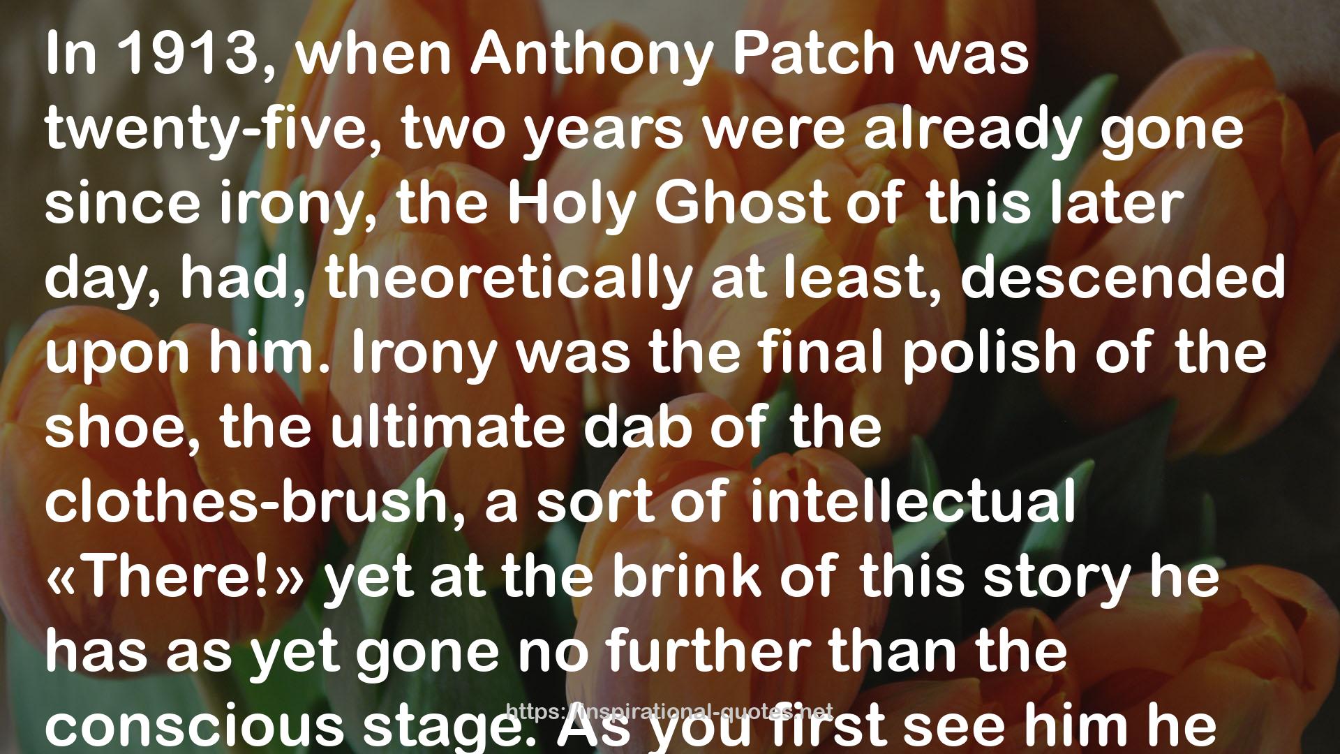 Anthony Patch  QUOTES