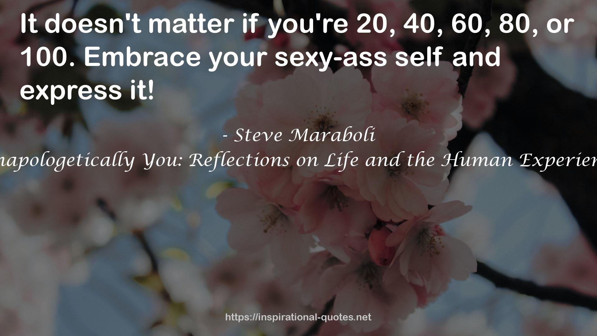 your sexy-ass self  QUOTES