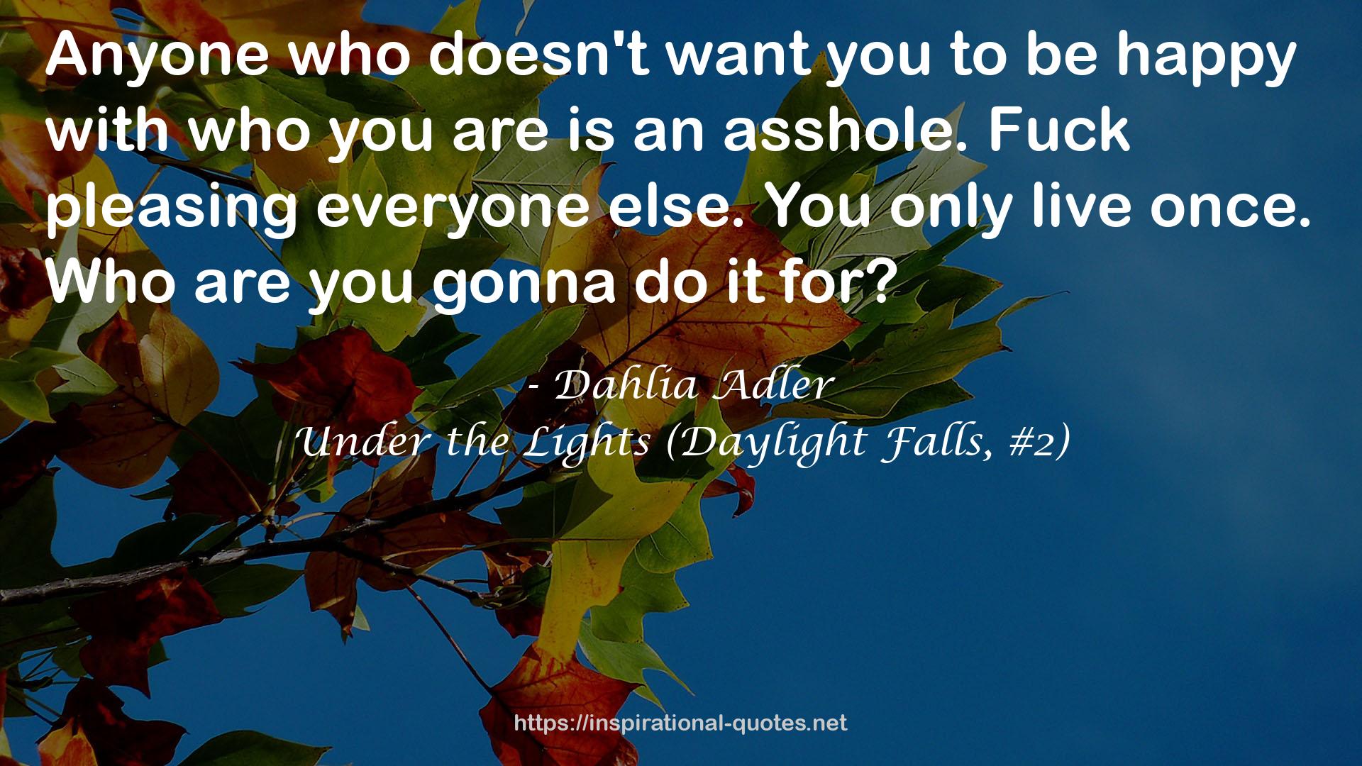 Under the Lights (Daylight Falls, #2) QUOTES
