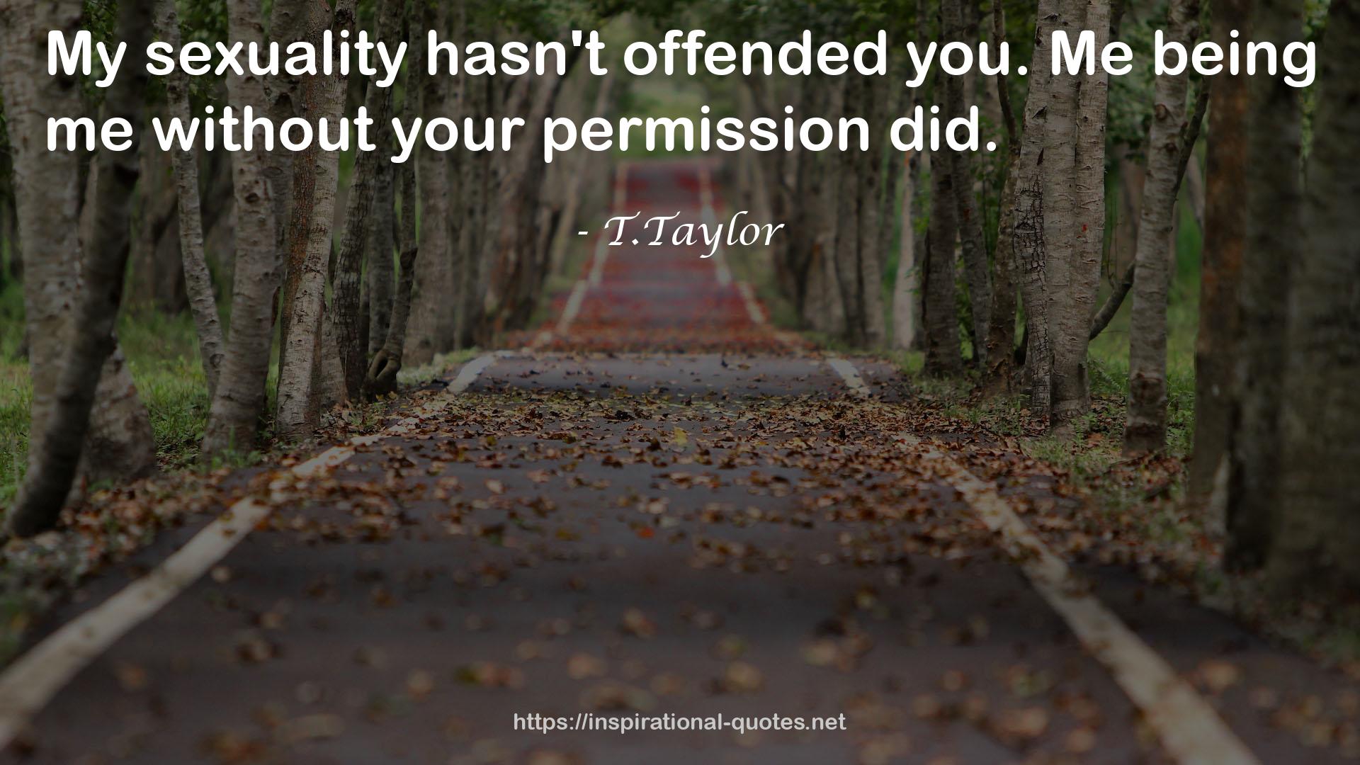 T.Taylor QUOTES