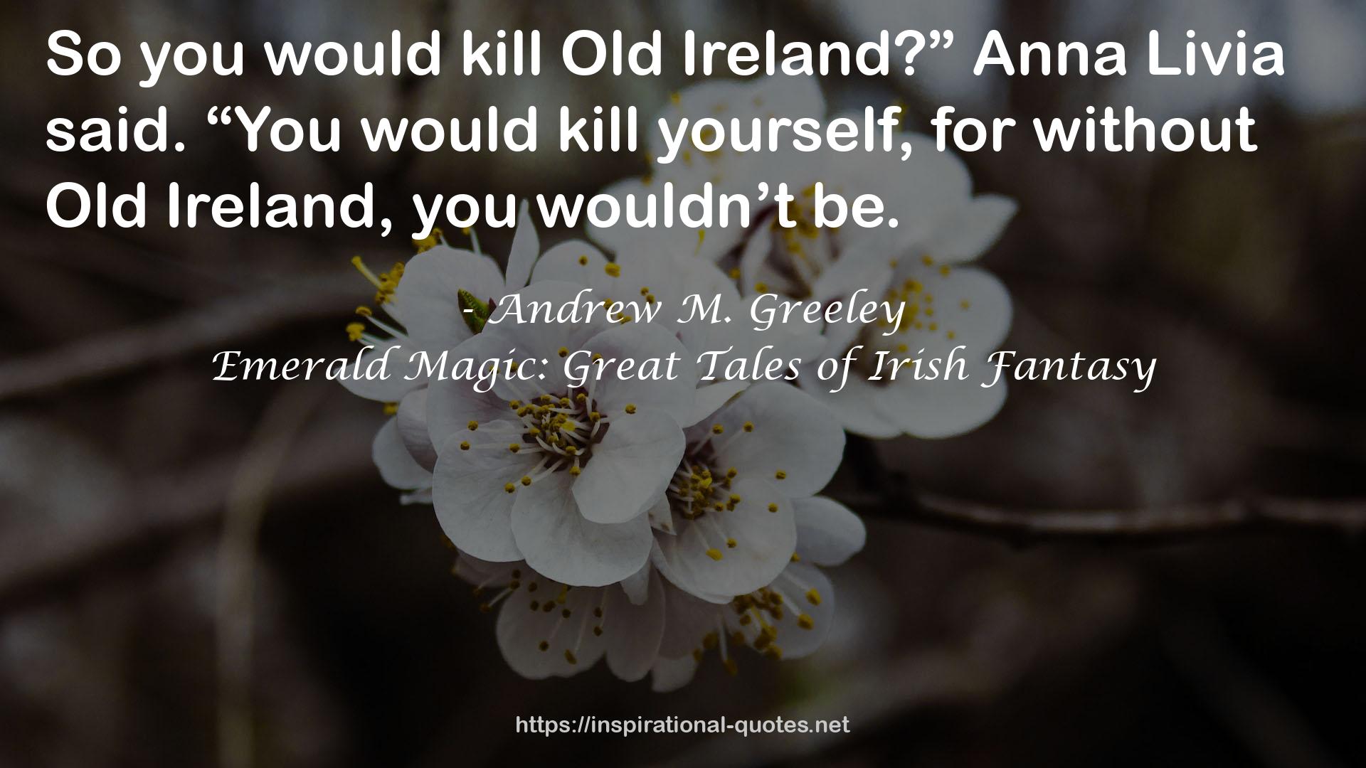 Emerald Magic: Great Tales of Irish Fantasy QUOTES