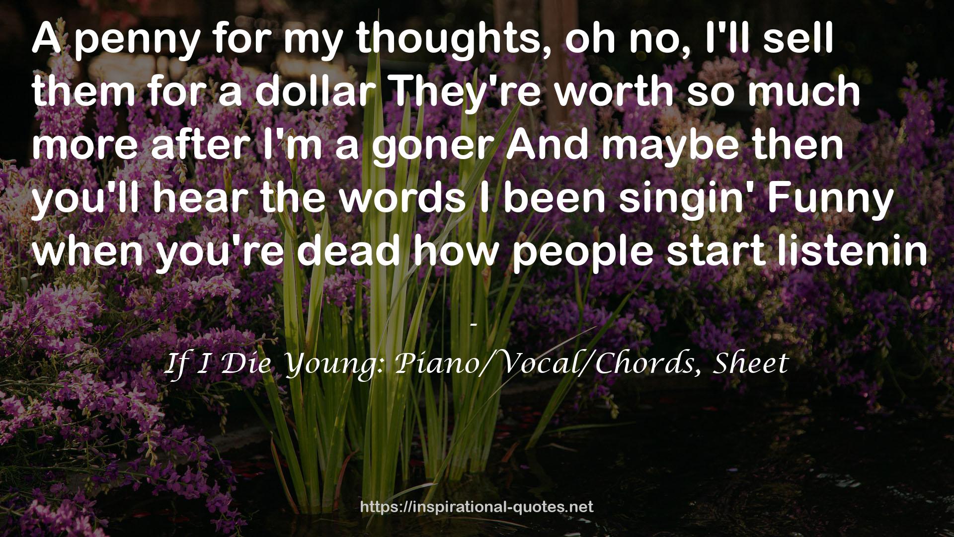 If I Die Young: Piano/Vocal/Chords, Sheet QUOTES