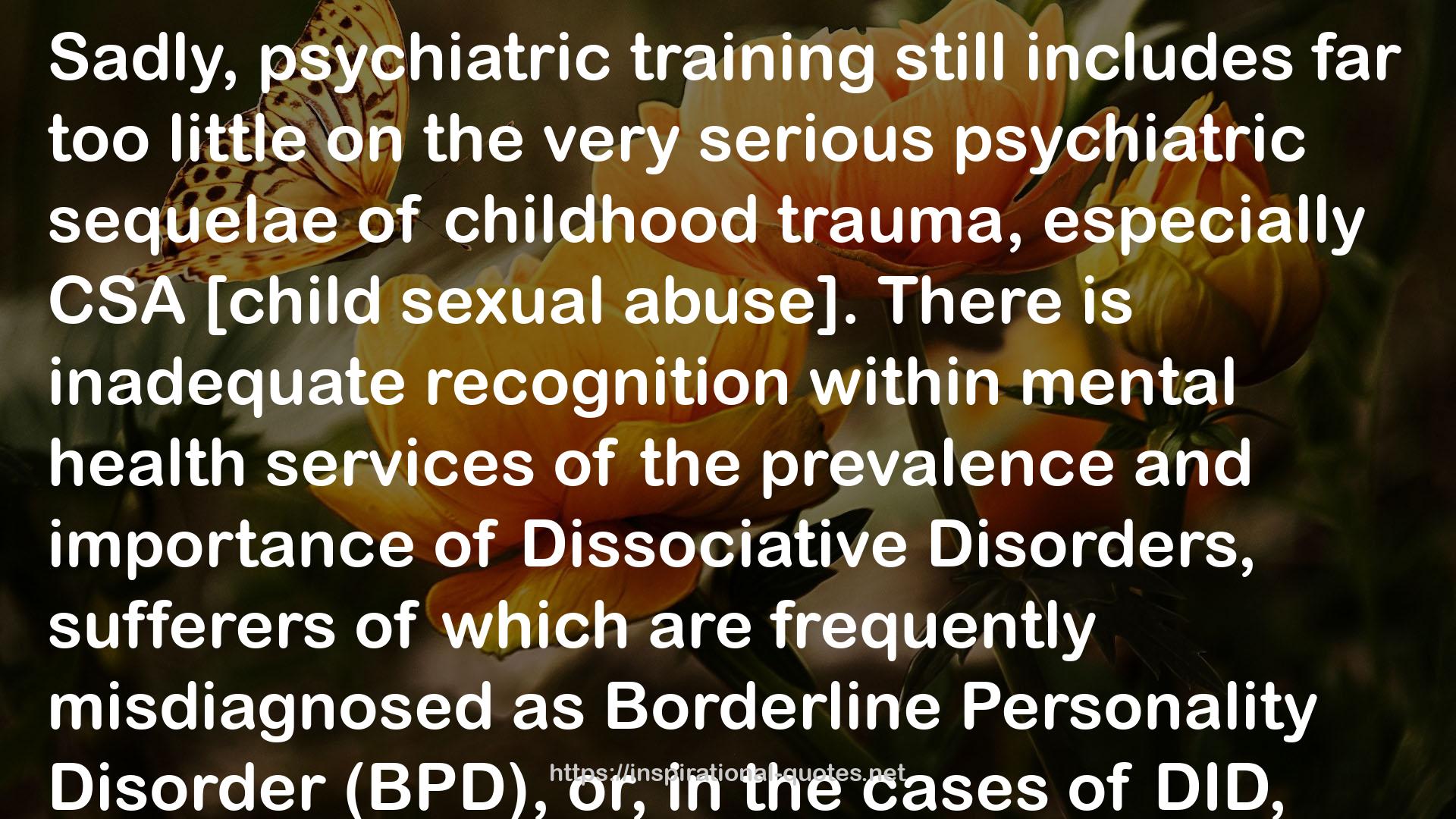 Attachment, Trauma and Multiplicity: Working with Dissociative Identity Disorder QUOTES