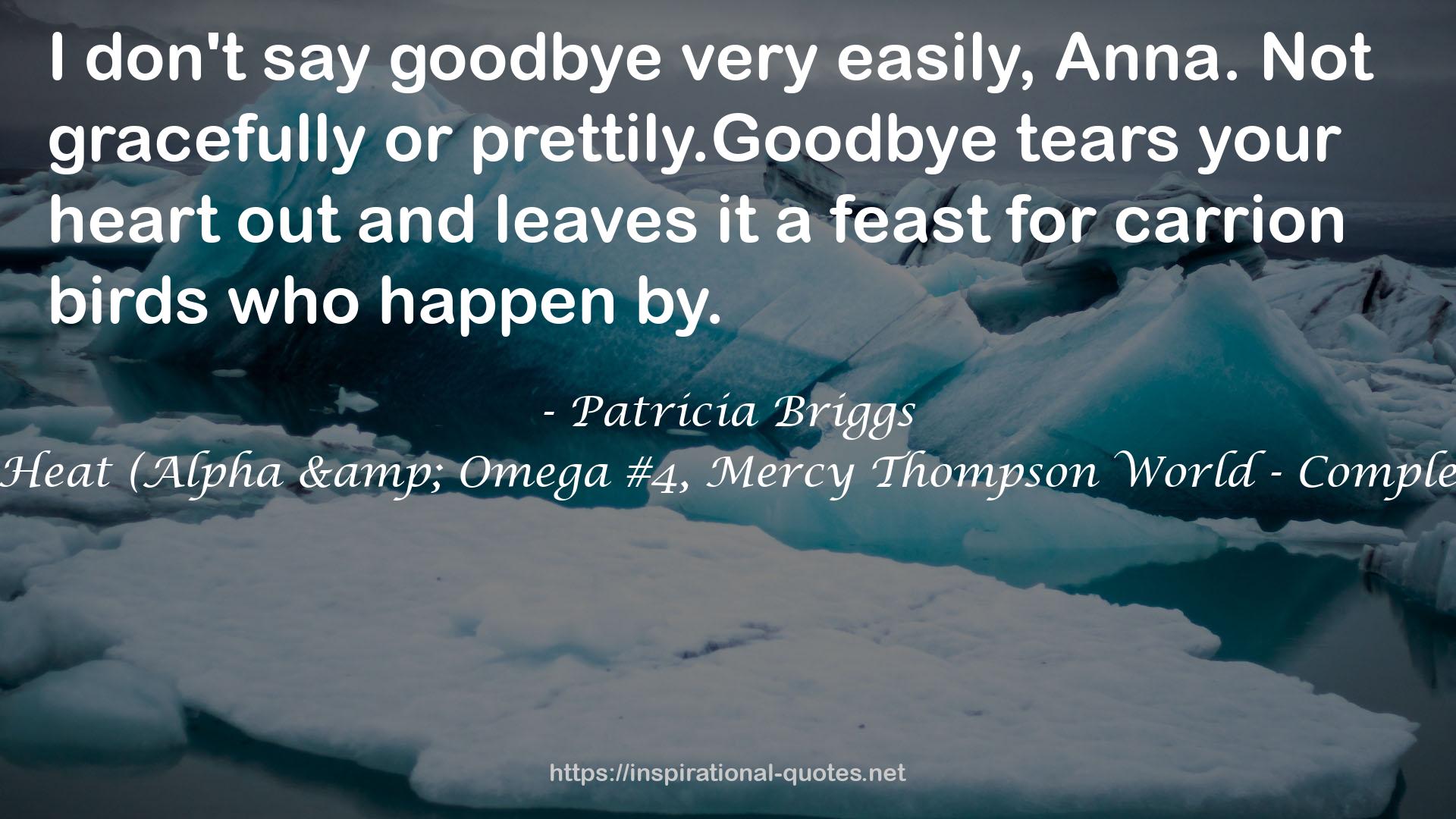 Dead Heat (Alpha & Omega #4, Mercy Thompson World - Complete #11) QUOTES