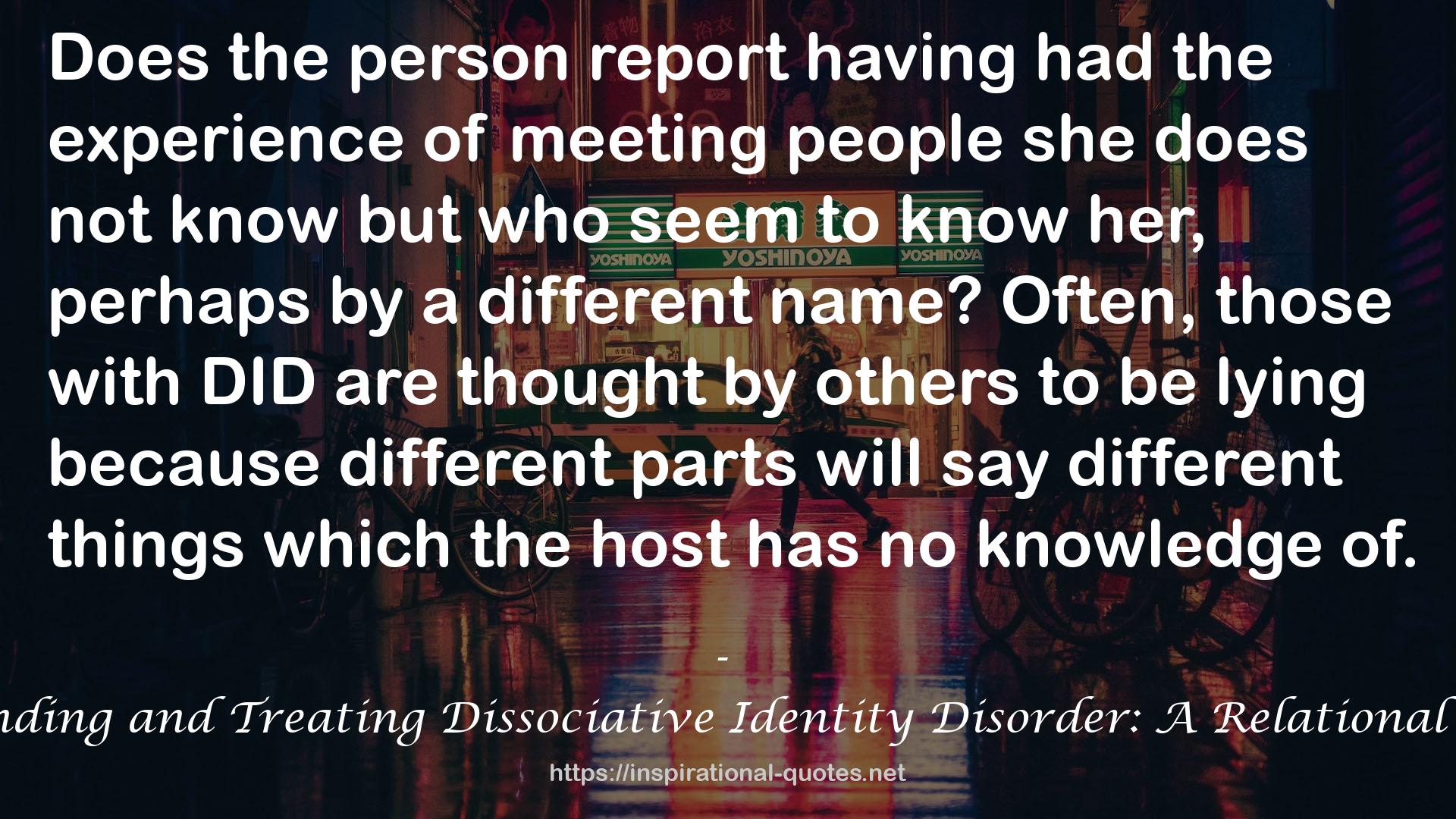 Understanding and Treating Dissociative Identity Disorder: A Relational Approach QUOTES
