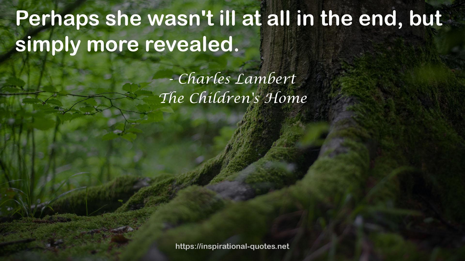 The Children's Home QUOTES