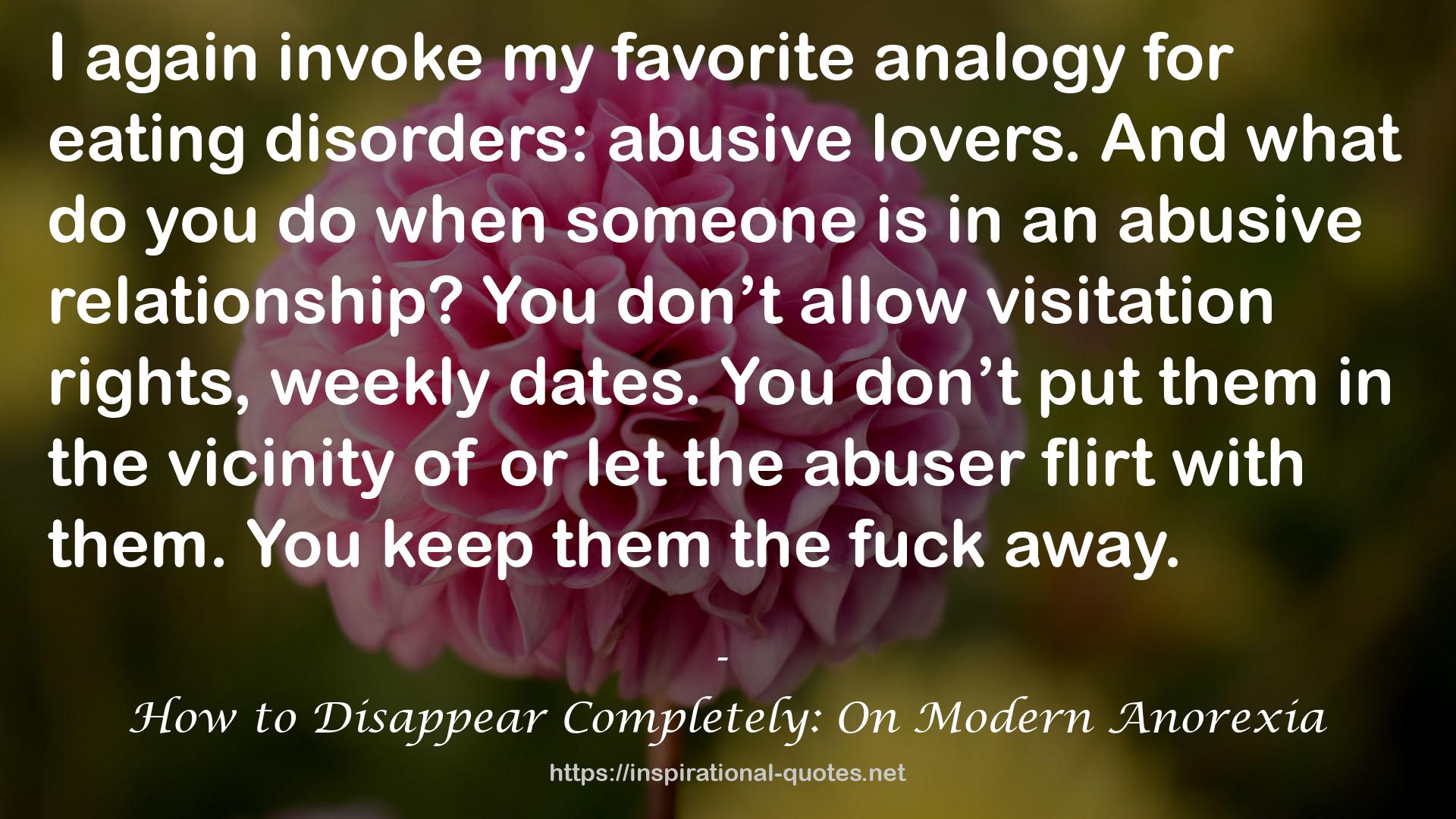 How to Disappear Completely: On Modern Anorexia QUOTES