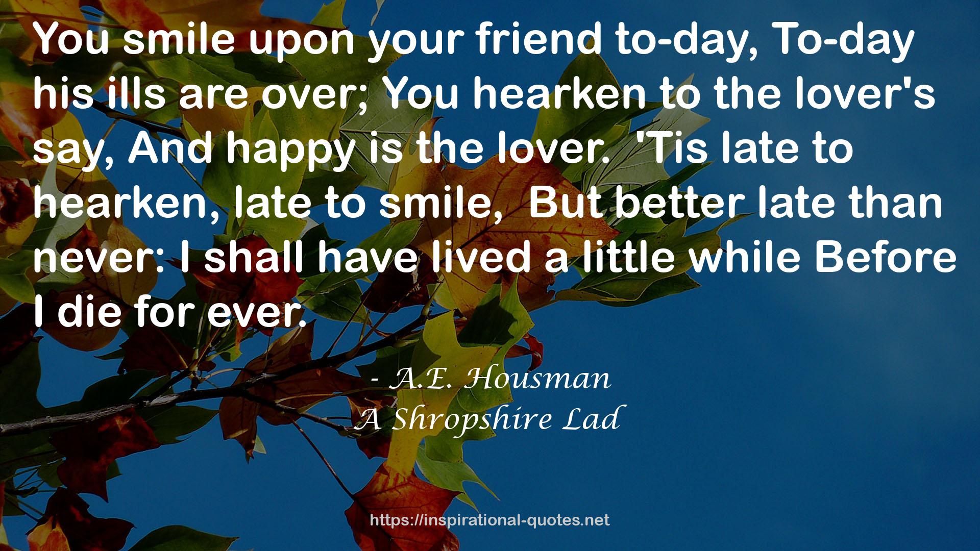 A Shropshire Lad QUOTES