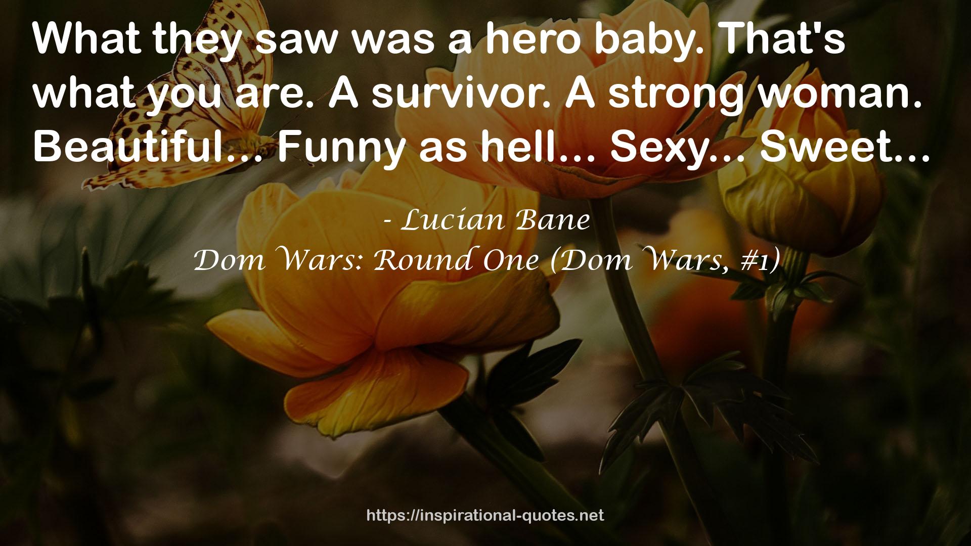 Dom Wars: Round One (Dom Wars, #1) QUOTES