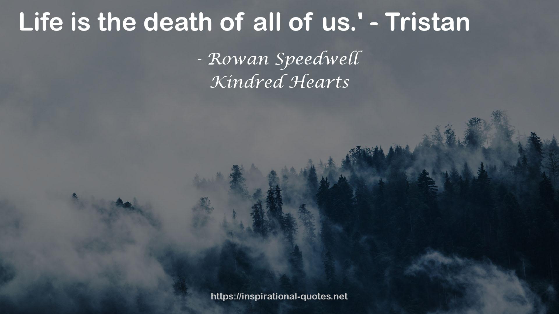 Rowan Speedwell QUOTES