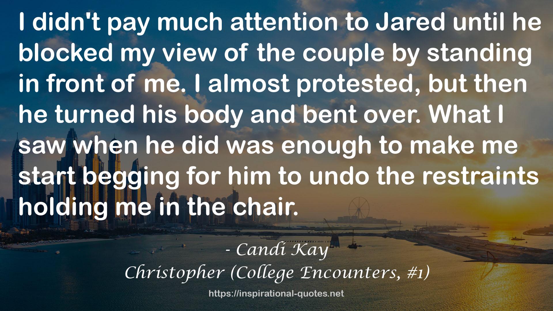 Christopher (College Encounters, #1) QUOTES