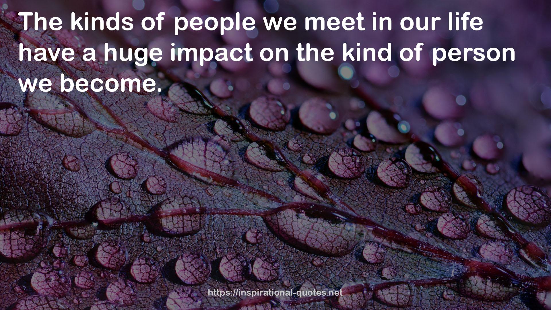 a huge impact  QUOTES