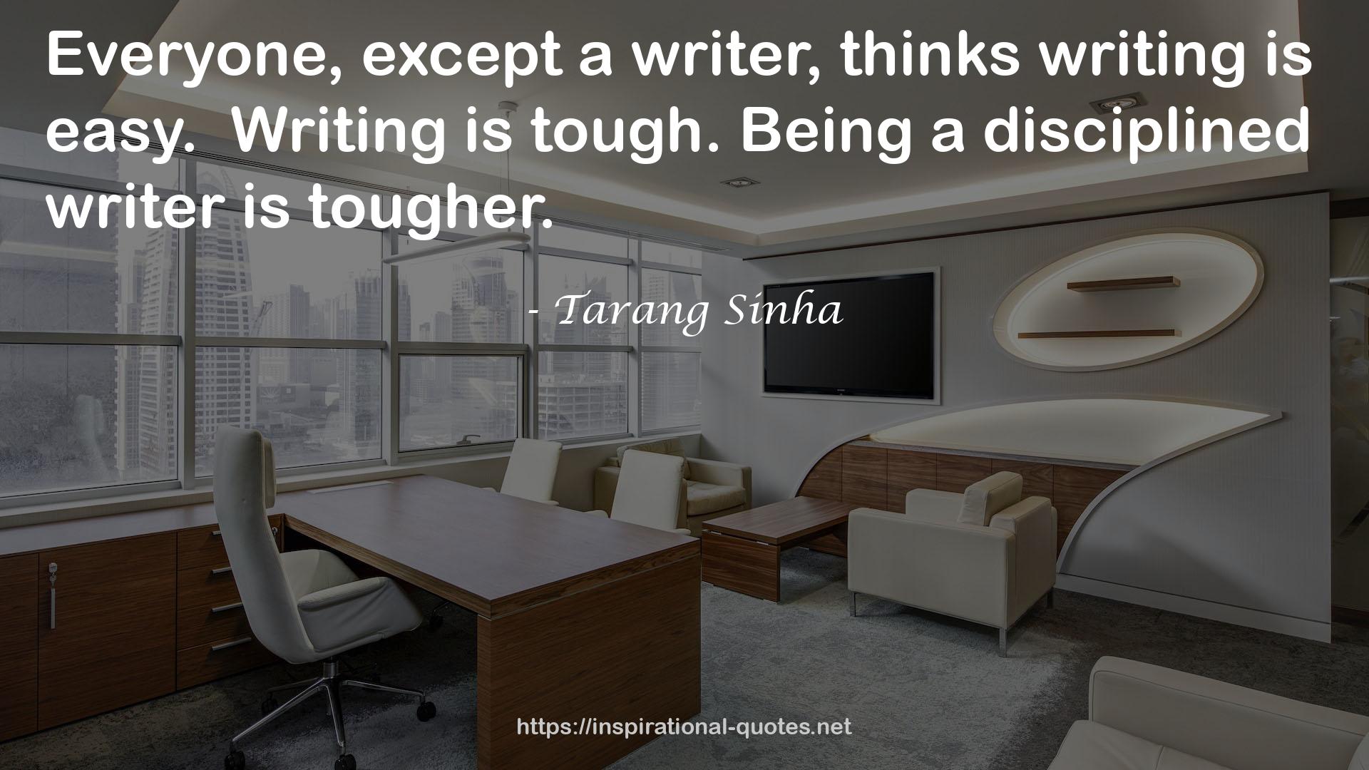 a disciplined writer  QUOTES