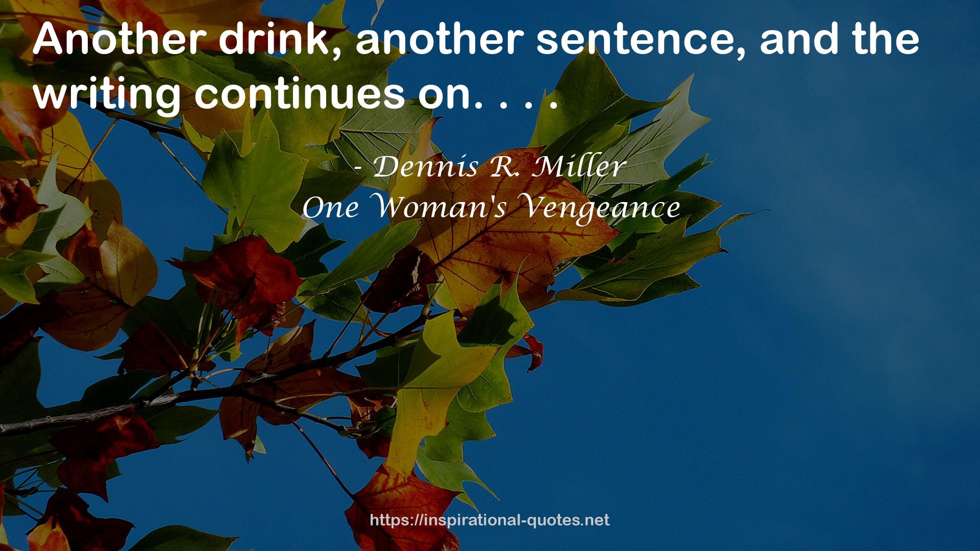 One Woman's Vengeance QUOTES
