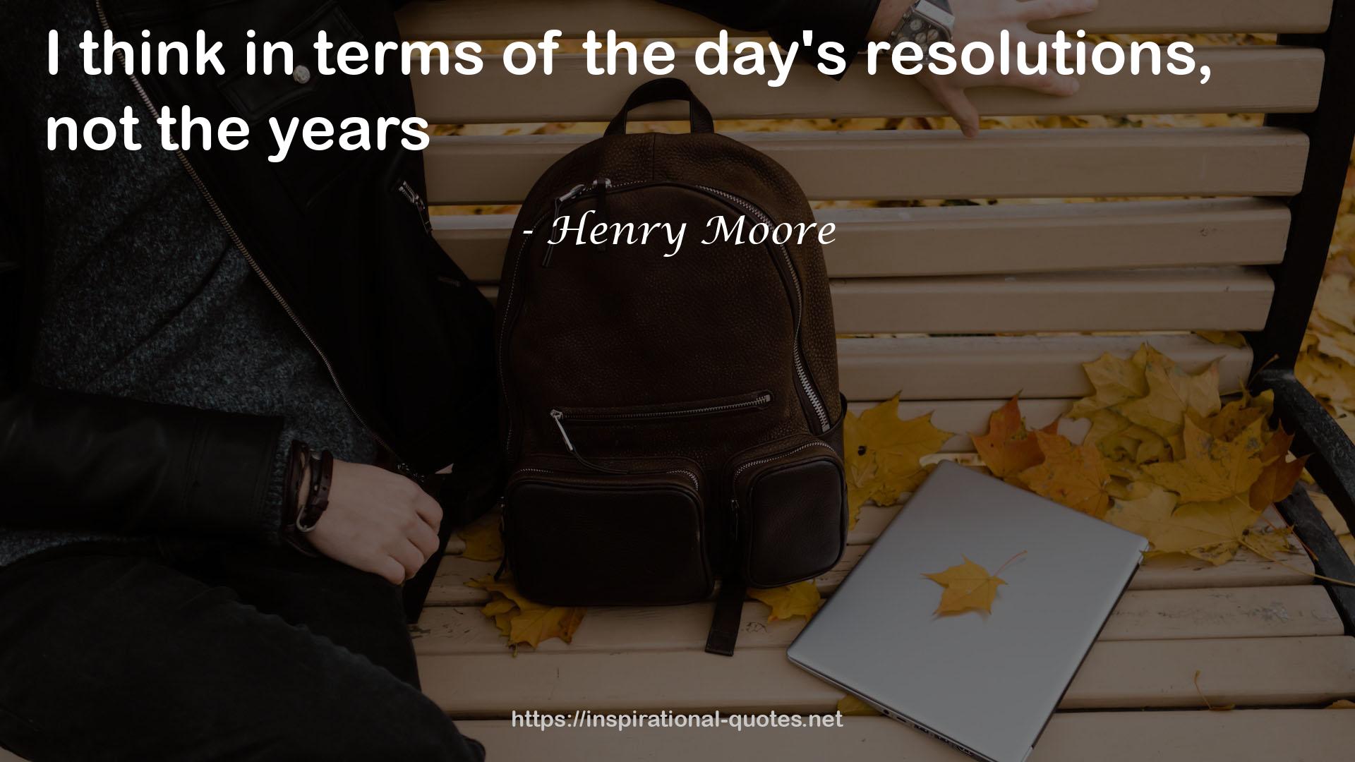 Henry Moore QUOTES