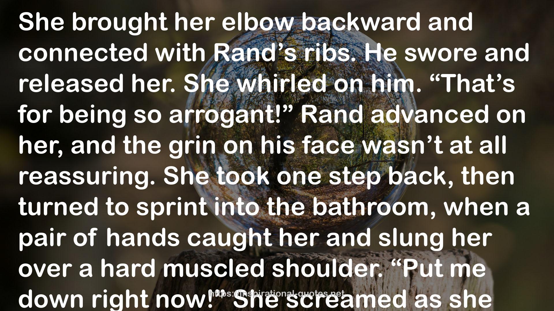 arrogant!”Rand  QUOTES