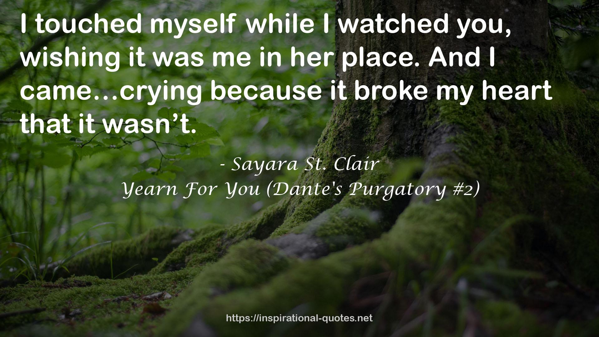 Yearn For You (Dante's Purgatory #2) QUOTES
