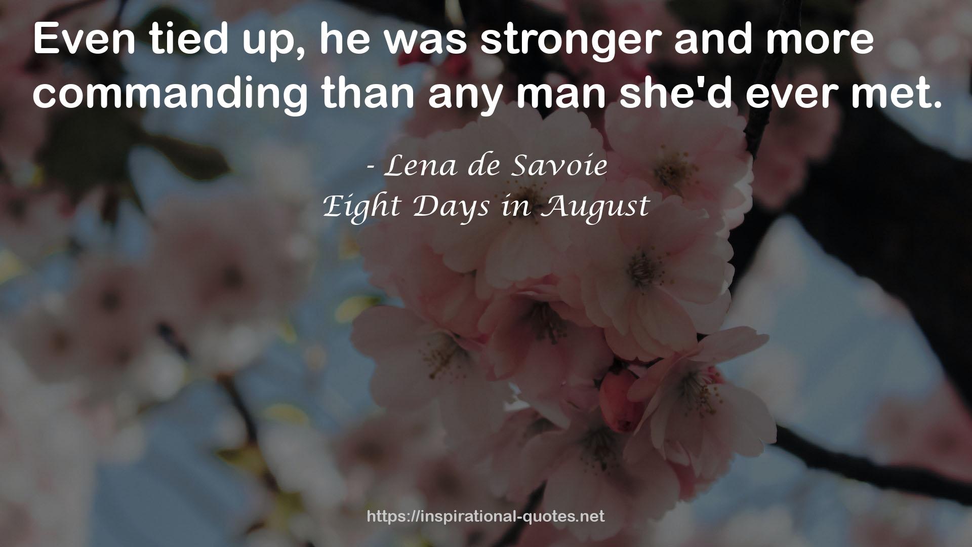 Eight Days in August QUOTES