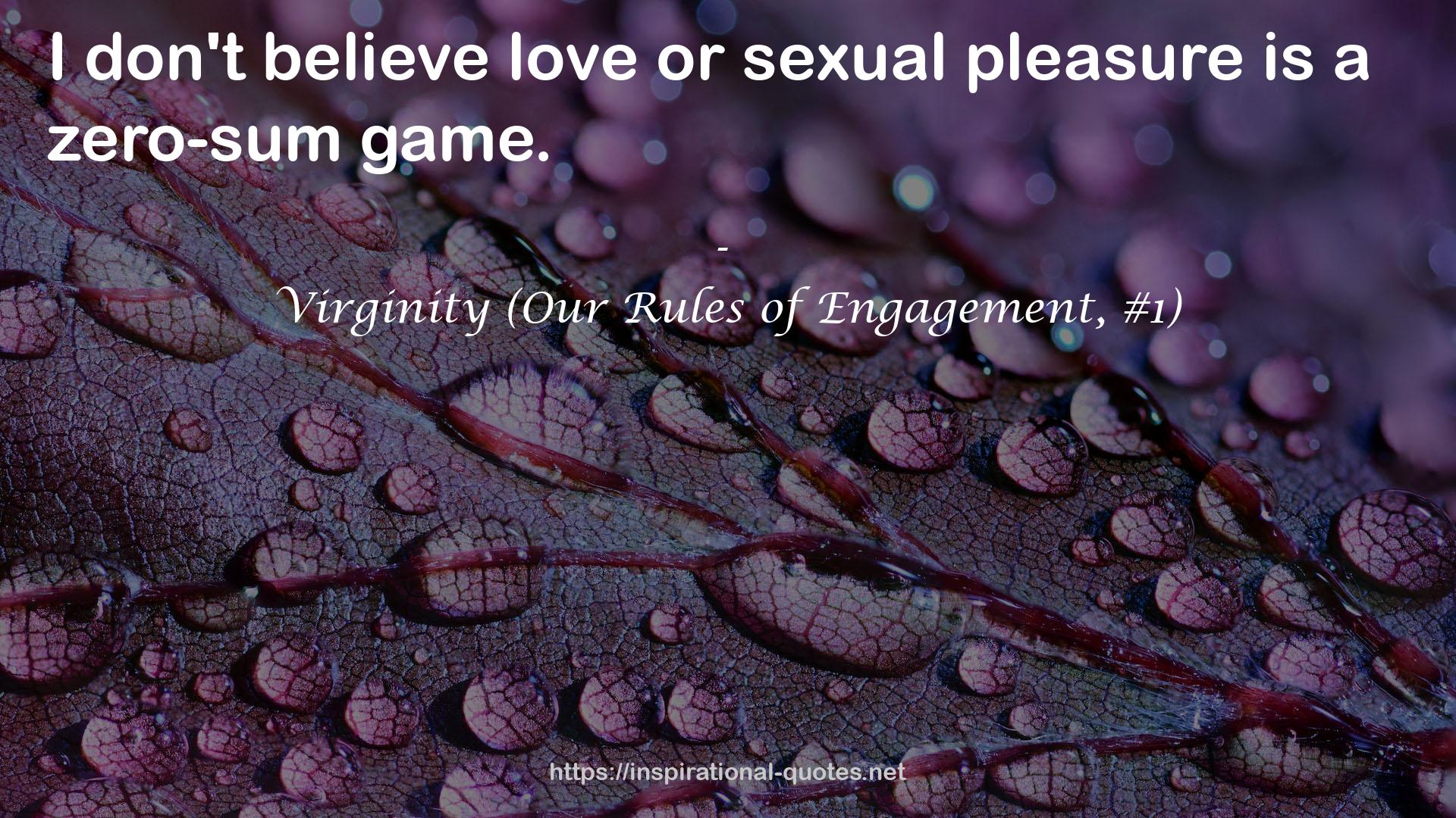 Virginity (Our Rules of Engagement, #1) QUOTES