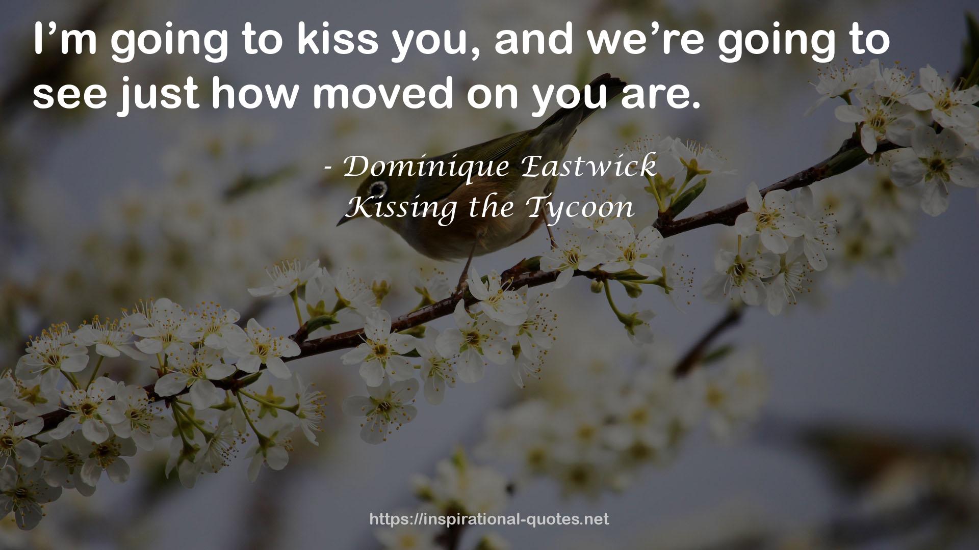 Kissing the Tycoon QUOTES