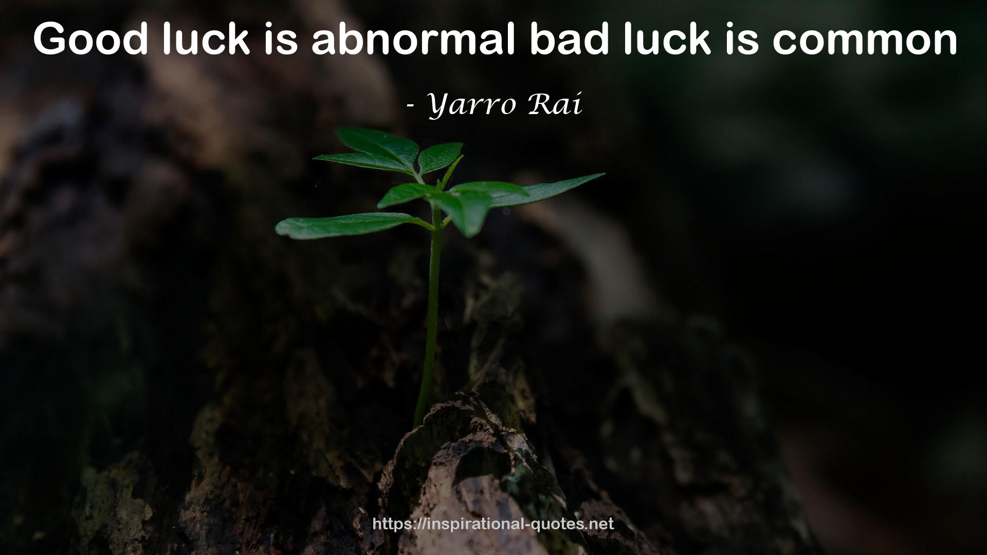 abnormalbad luck  QUOTES