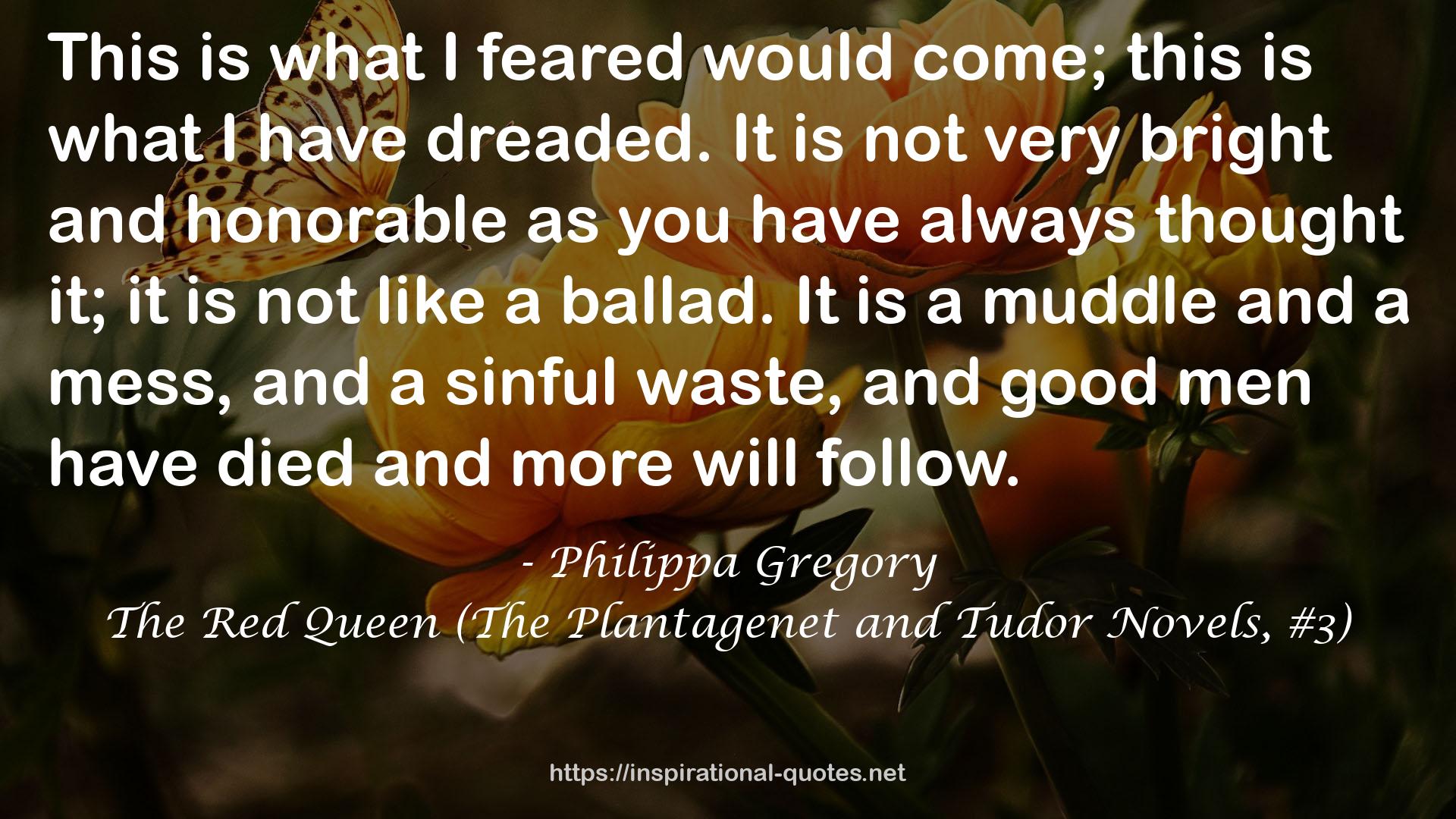 The Red Queen (The Plantagenet and Tudor Novels, #3) QUOTES