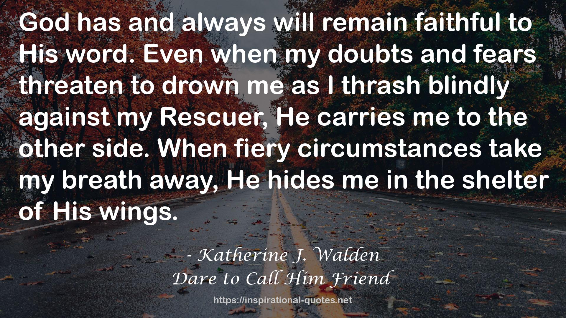 fiery circumstances  QUOTES