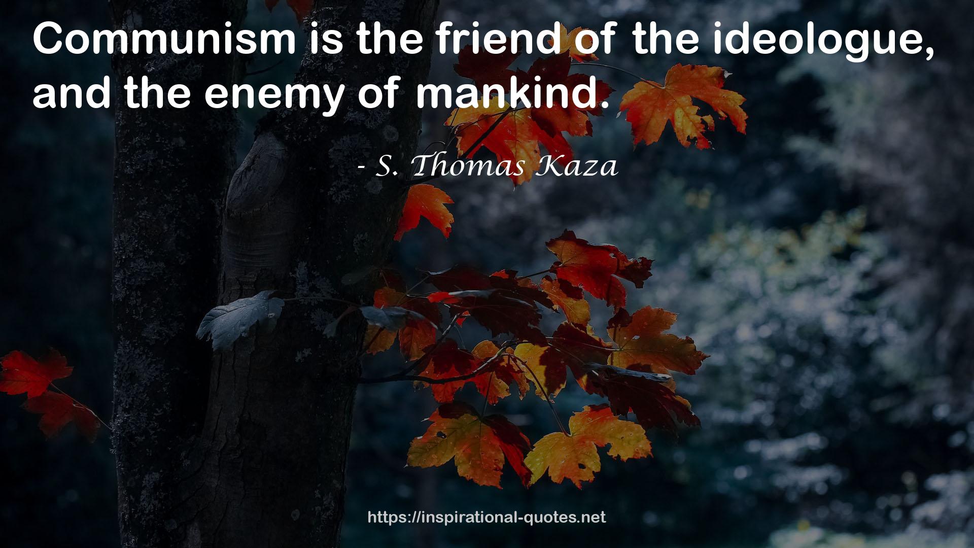 S. Thomas Kaza QUOTES