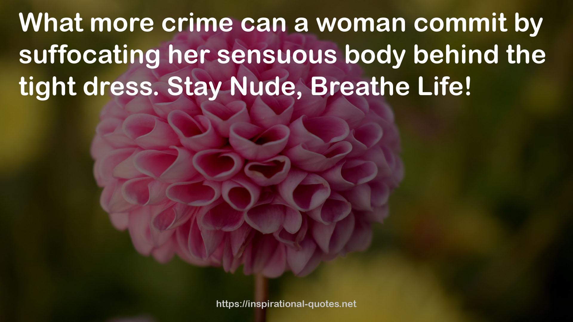 her sensuous body  QUOTES