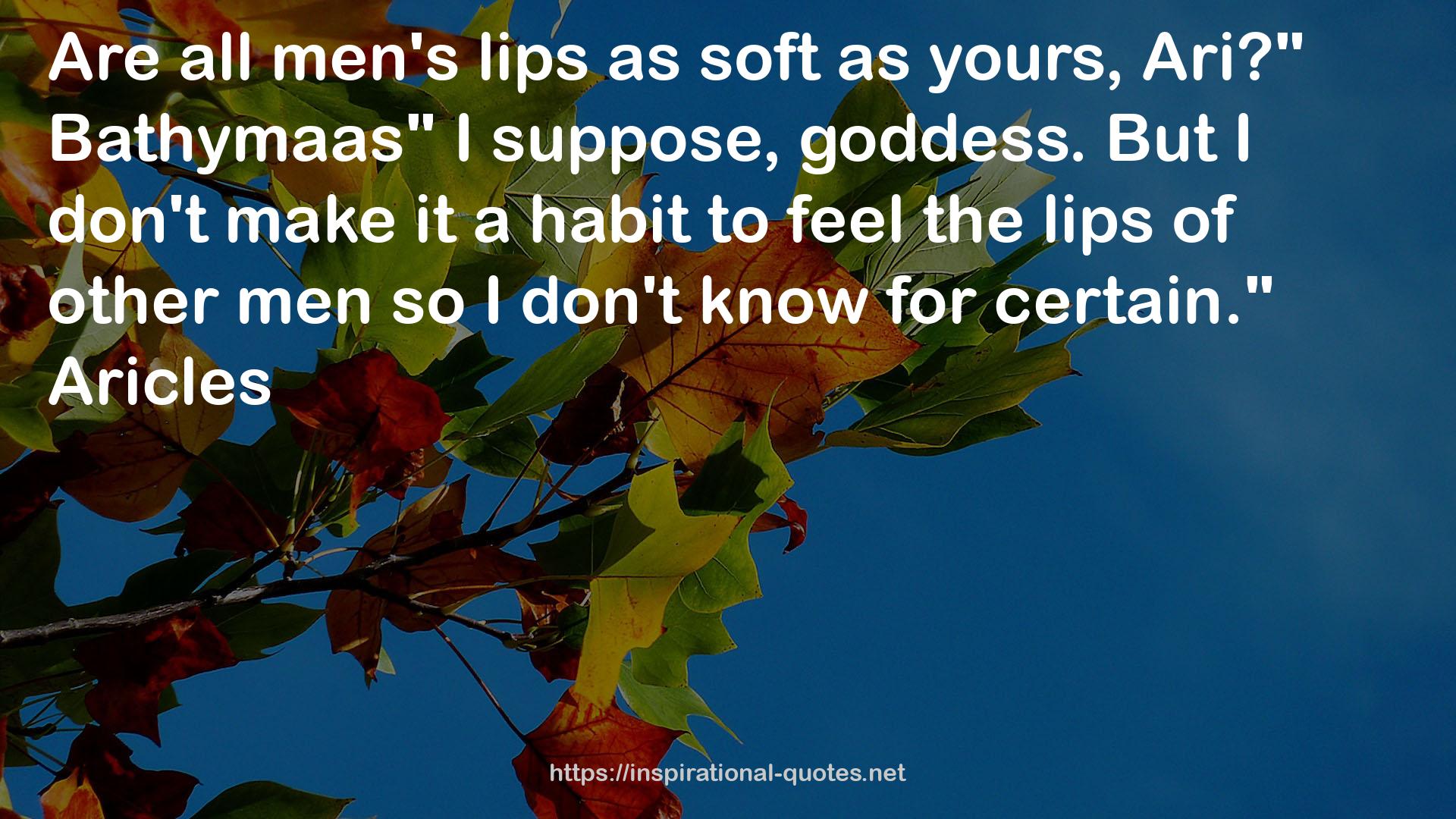 all men's lips  QUOTES