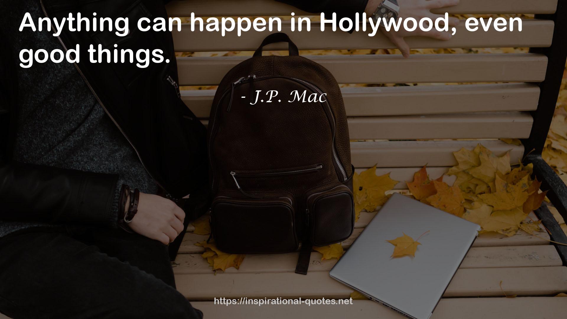 J.P. Mac QUOTES