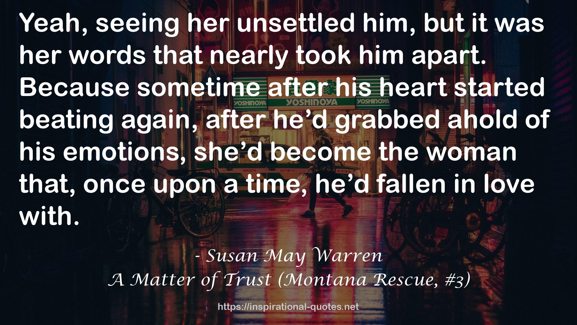 A Matter of Trust (Montana Rescue, #3) QUOTES