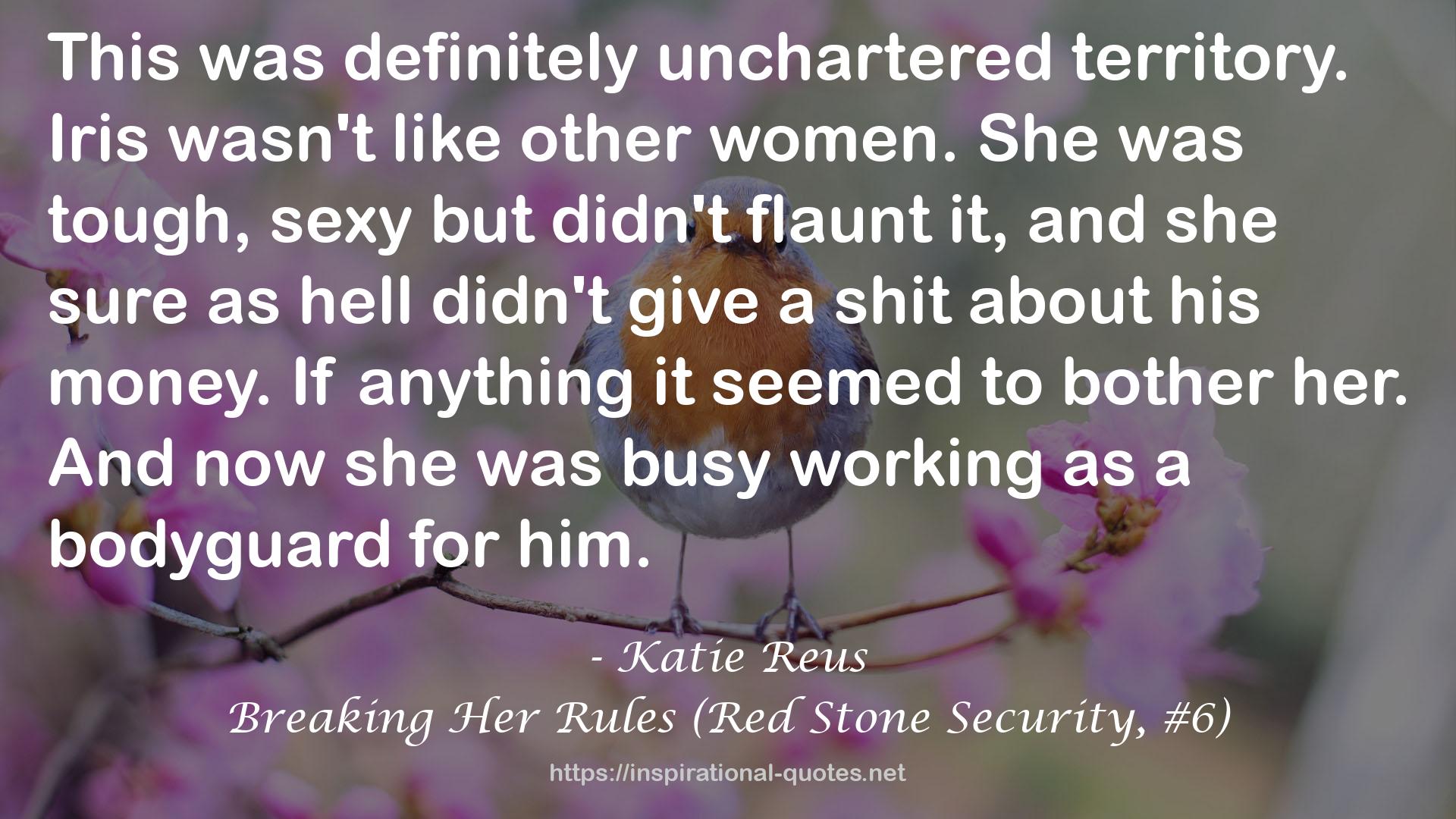 Breaking Her Rules (Red Stone Security, #6) QUOTES