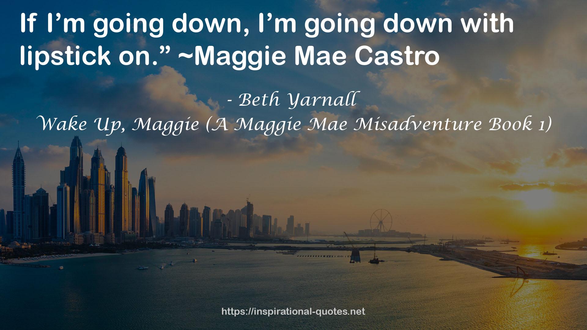 ~Maggie  QUOTES