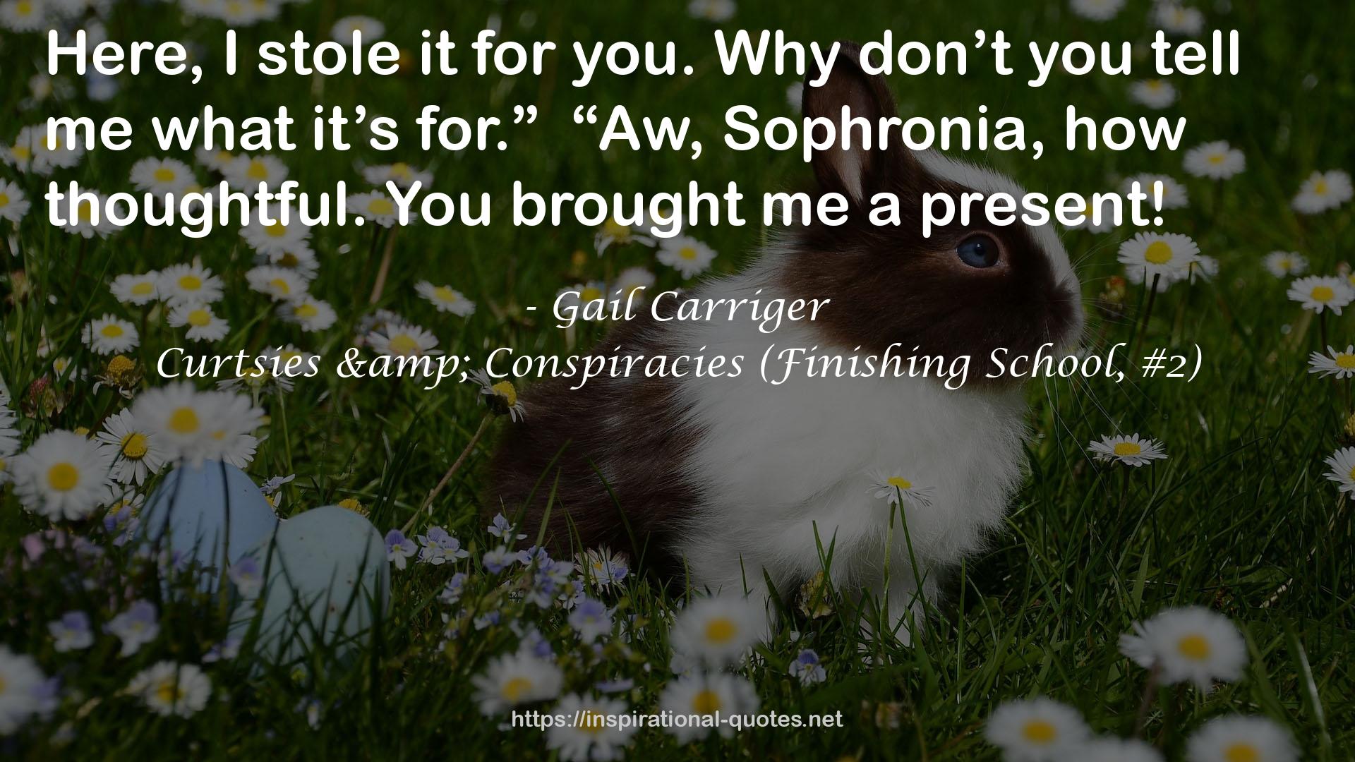 Curtsies & Conspiracies (Finishing School, #2) QUOTES