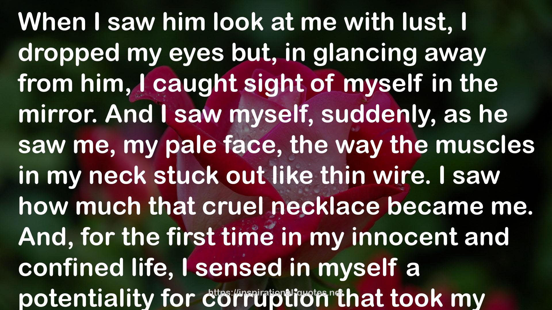 cruel necklace  QUOTES