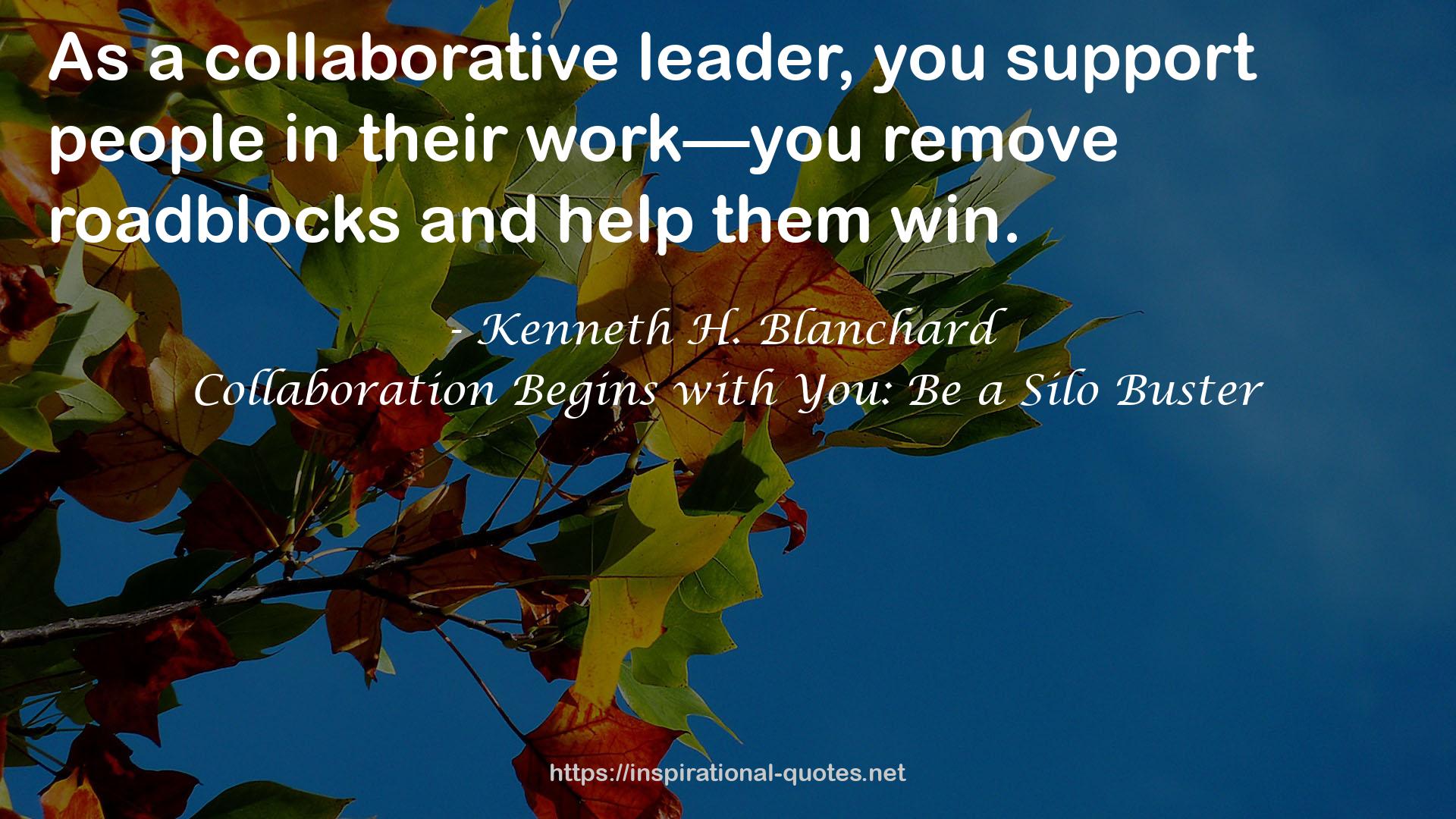 Collaboration Begins with You: Be a Silo Buster QUOTES