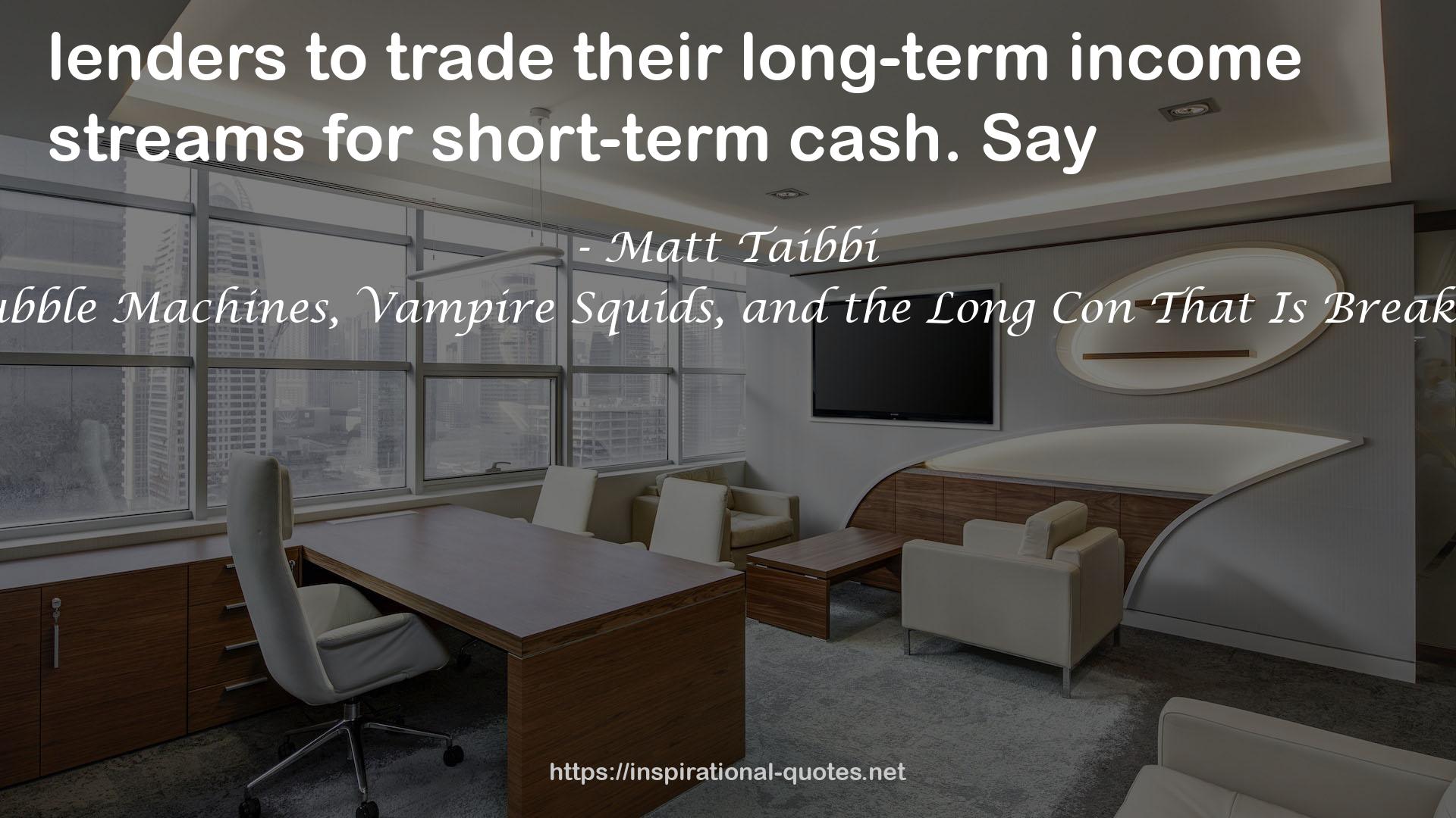 their long-term income streams  QUOTES