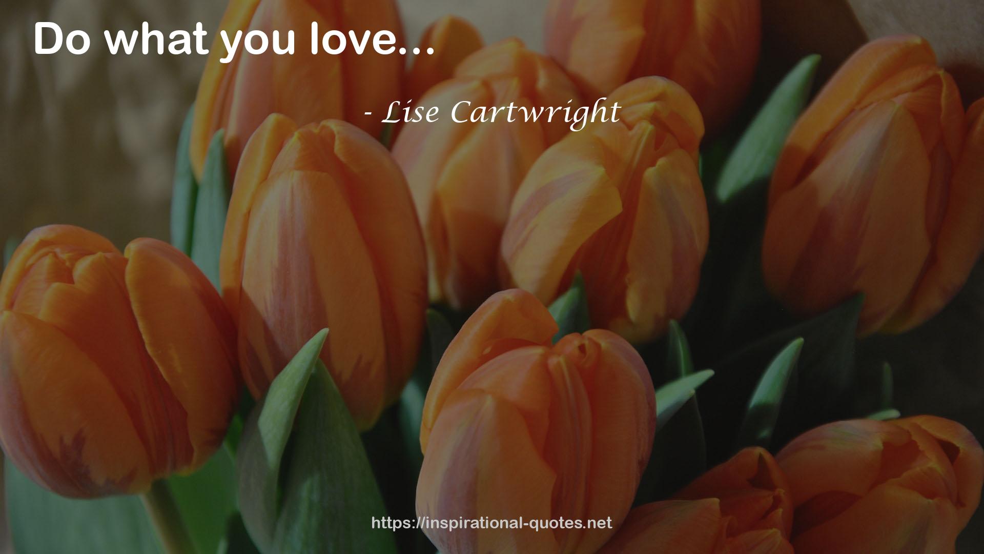 Lise Cartwright QUOTES