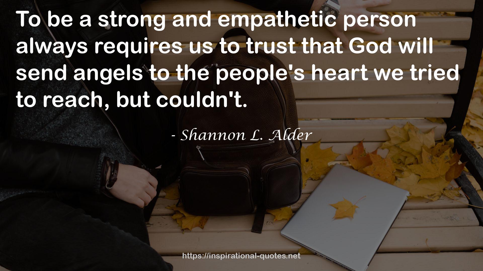 a strong and empathetic person  QUOTES