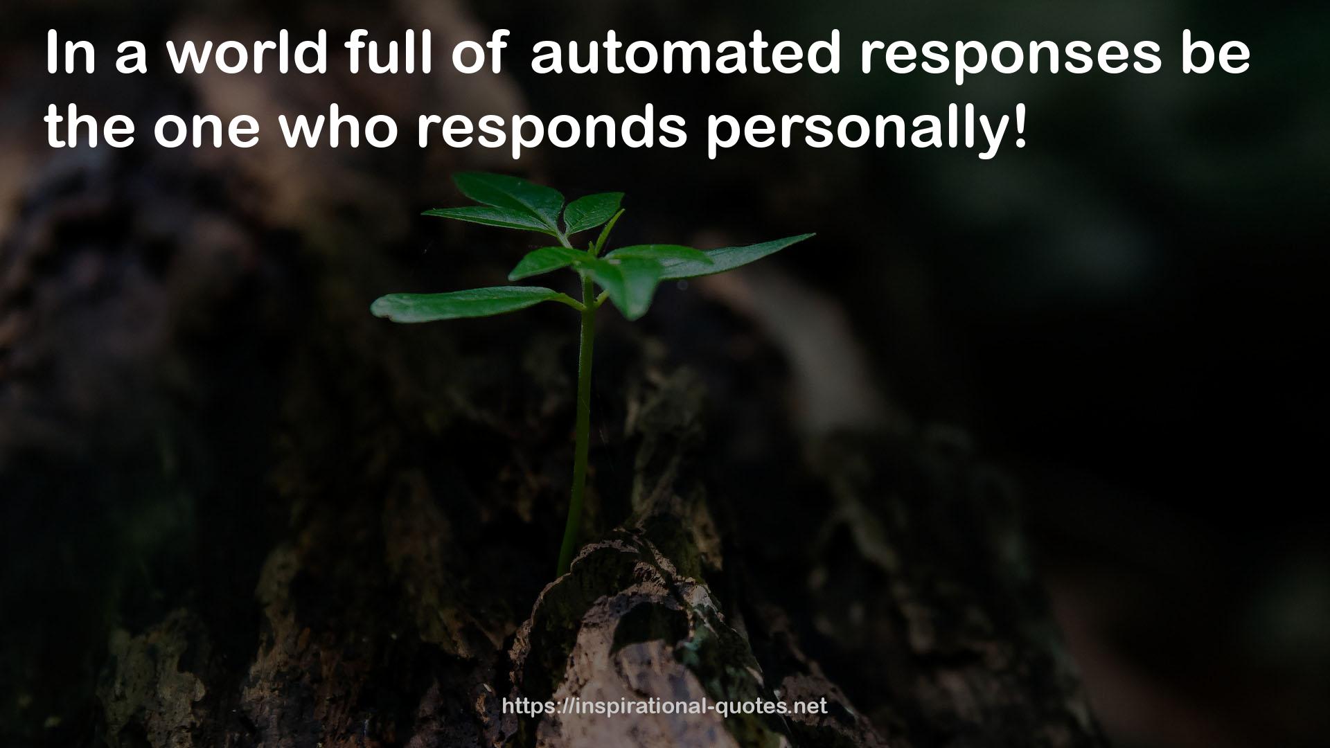 automated responses  QUOTES