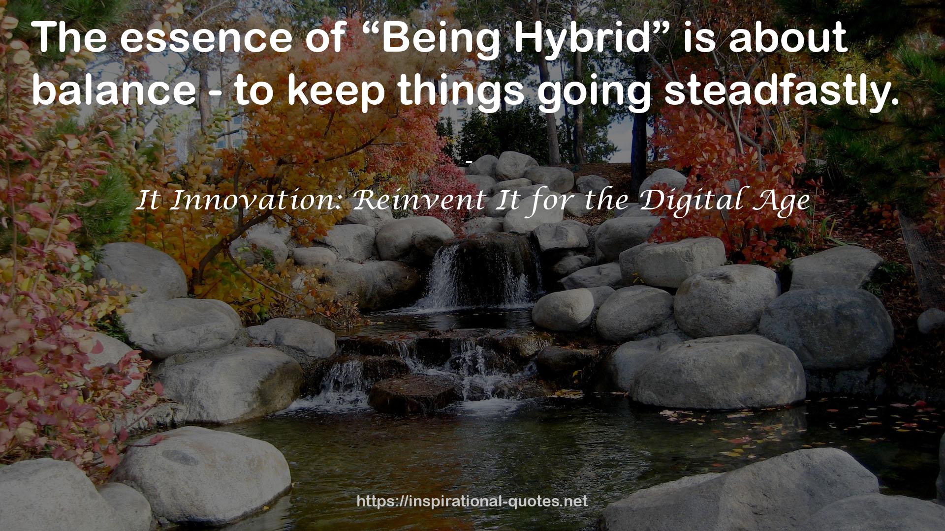 “Being Hybrid”  QUOTES