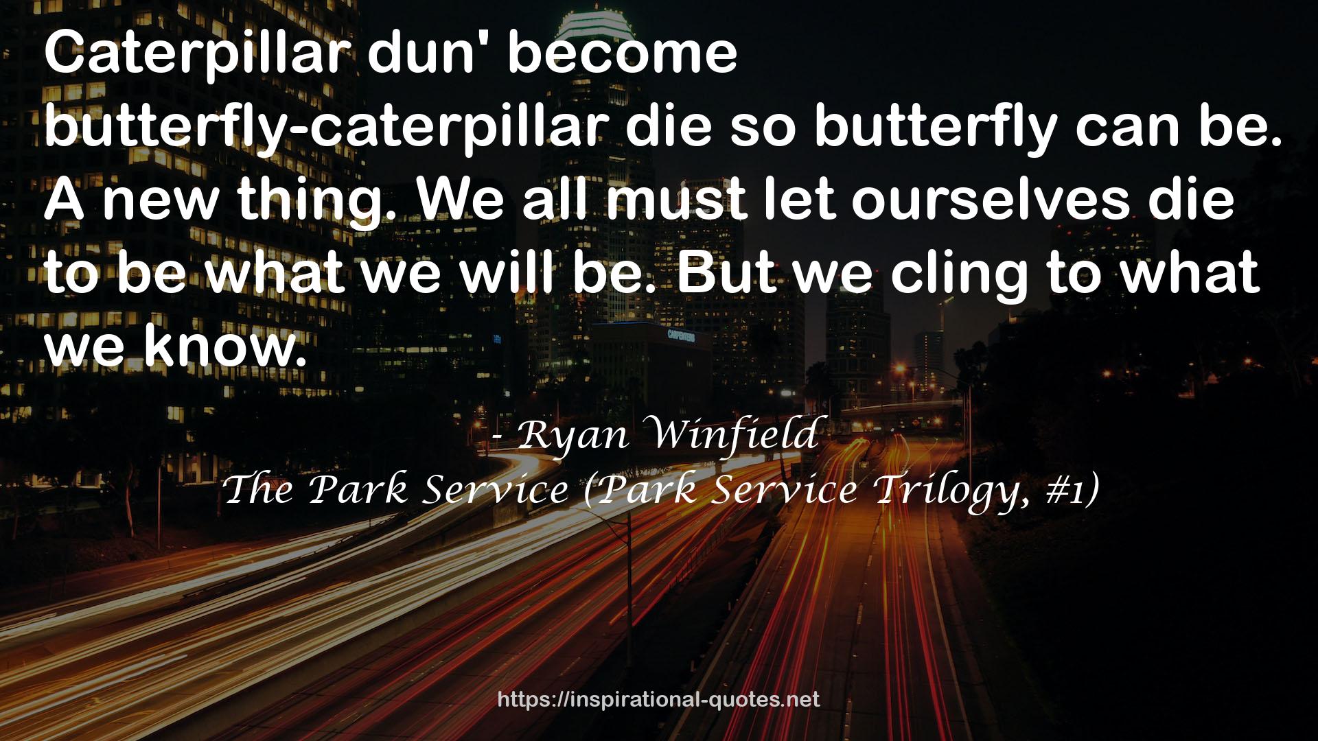 butterfly-caterpillar die  QUOTES